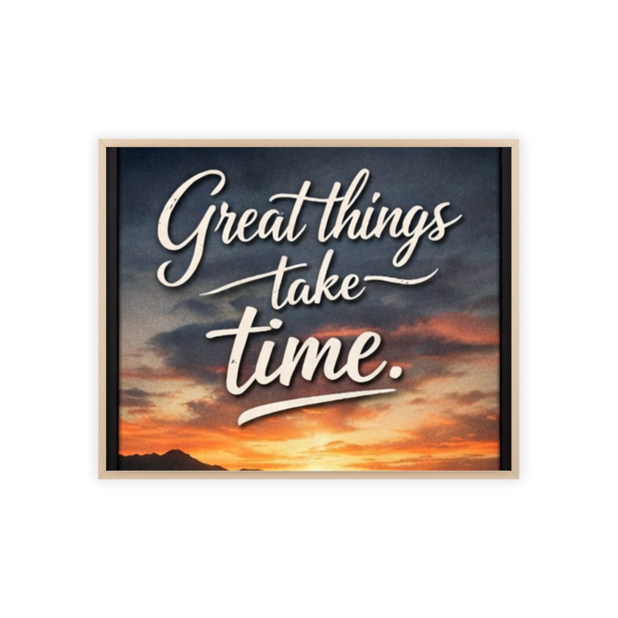Great Things Take Time Framed Poster