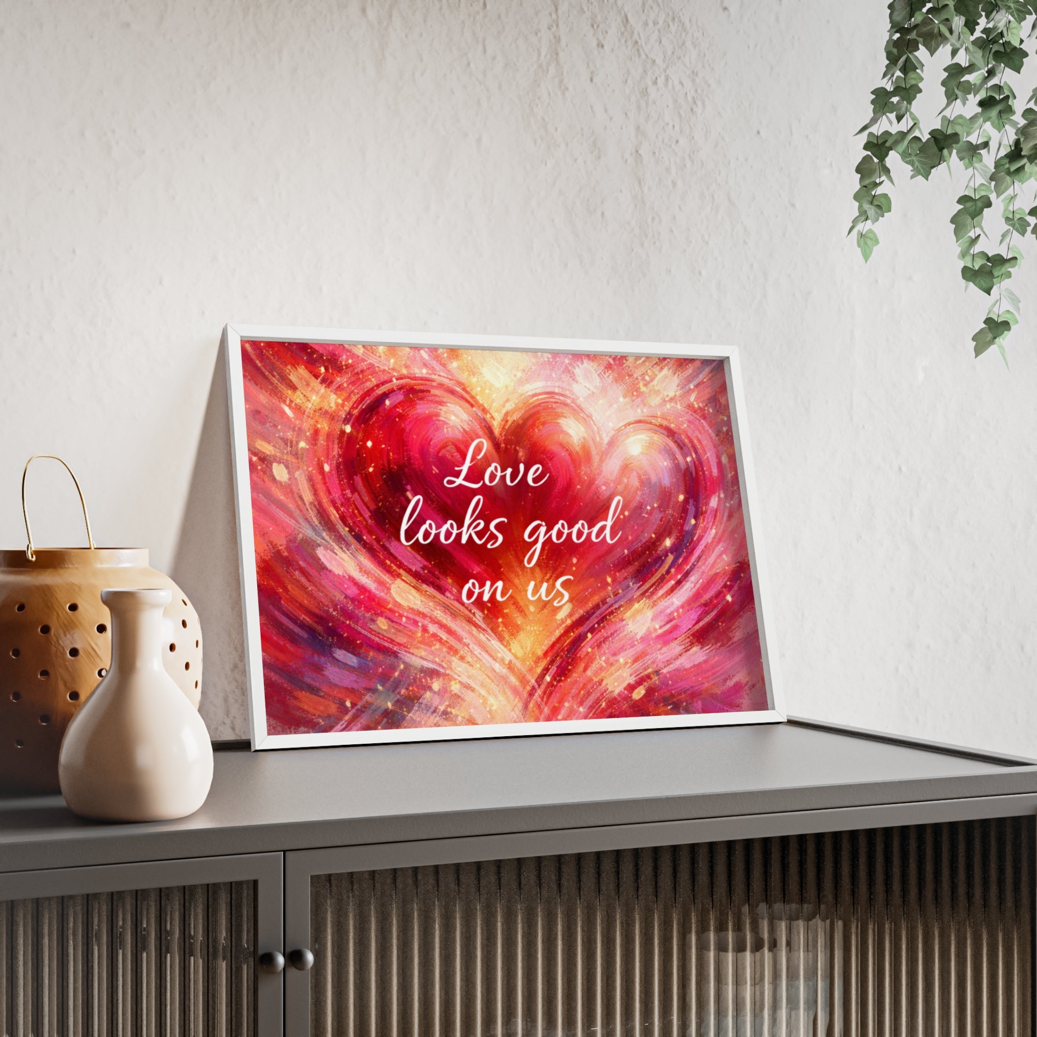Love Looks Good on Us Romantic Wall Art Framed Heart Poster