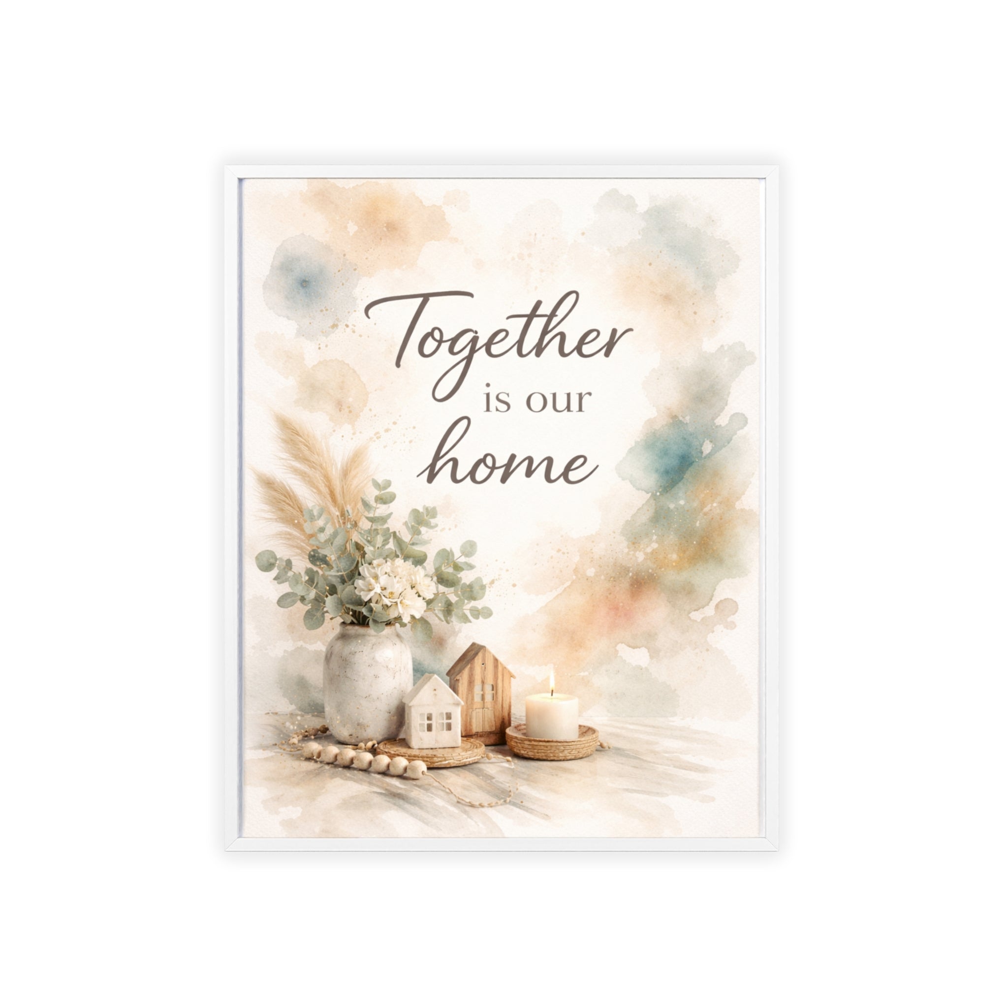 Together Is Our Home Framed Poster Cozy Watercolor Floral Wall Art