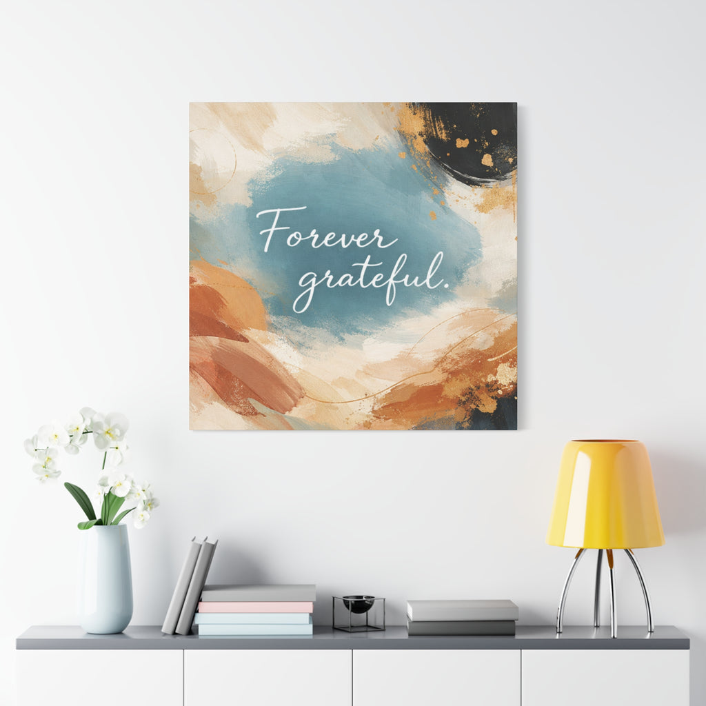 Forever Grateful Canvas Wall Art Inspirational Abstract Home Decor