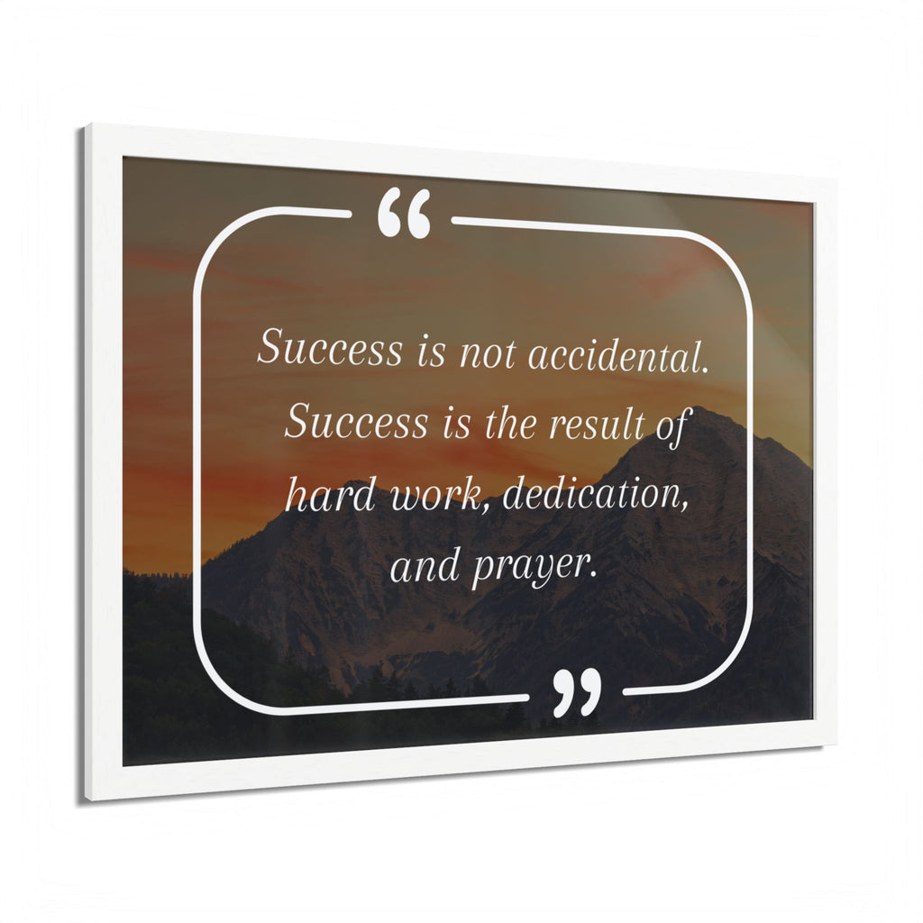 Success Is Not Accidental Multi-Color Framed Poster