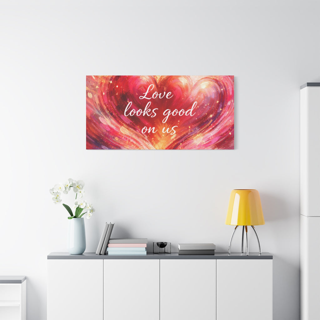 Love Looks Good On Us Matte Canvas Wall Art