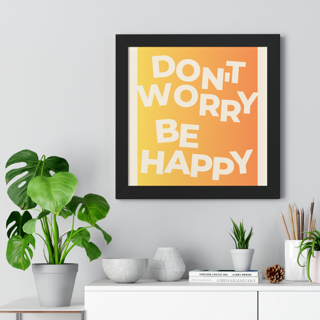 Don't Worry Be Happy Gradient Framed Poster