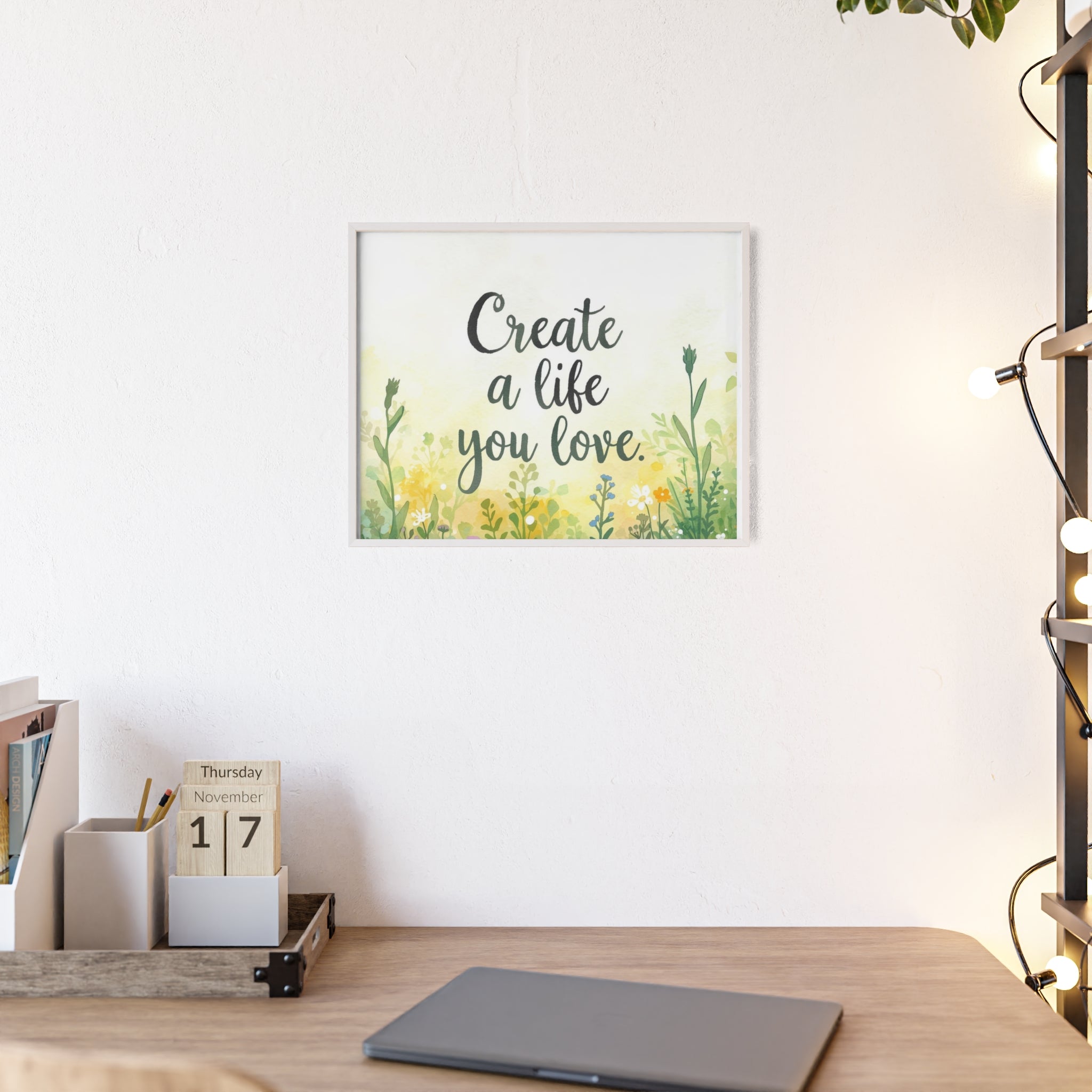 Create a Life You Love Framed Wall Art