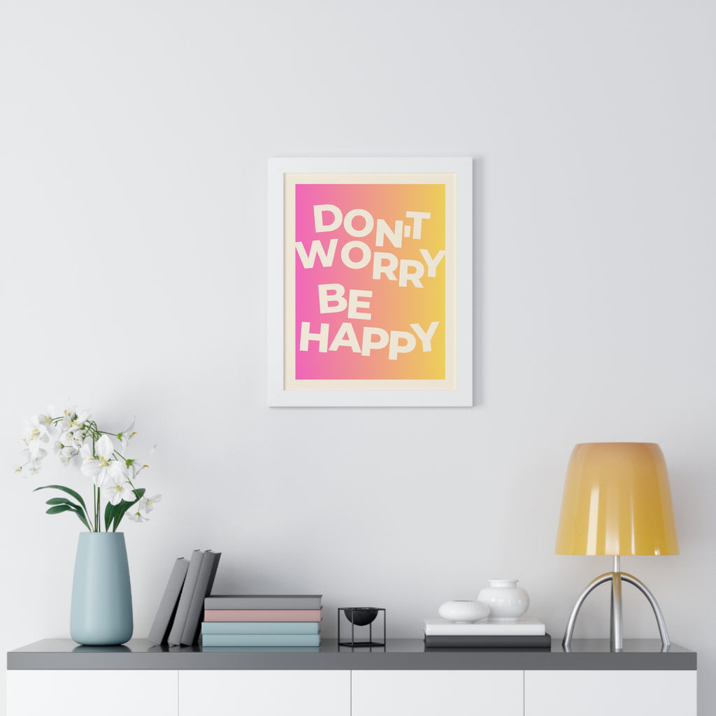 Don’t Worry Be Happy Gradient Framed Poster