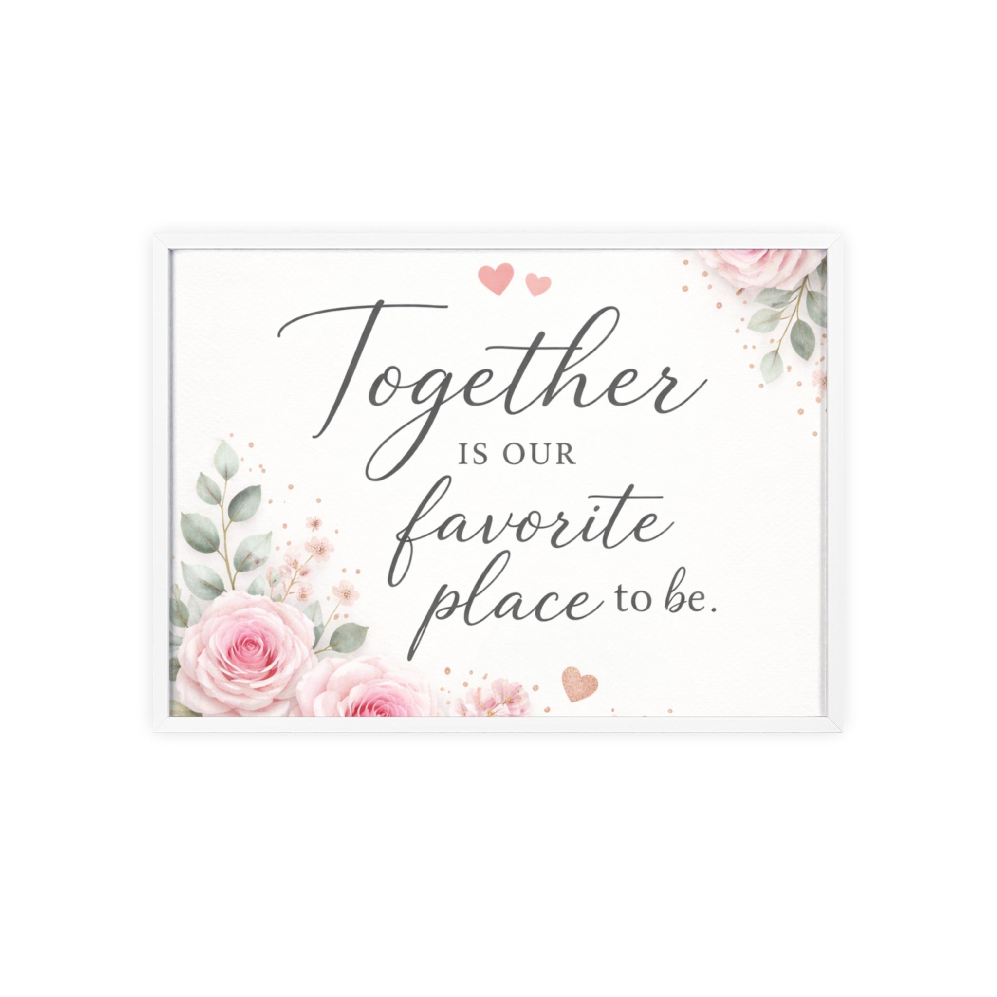 Together Is Our Favorite Place To Be Framed Floral Wall Art