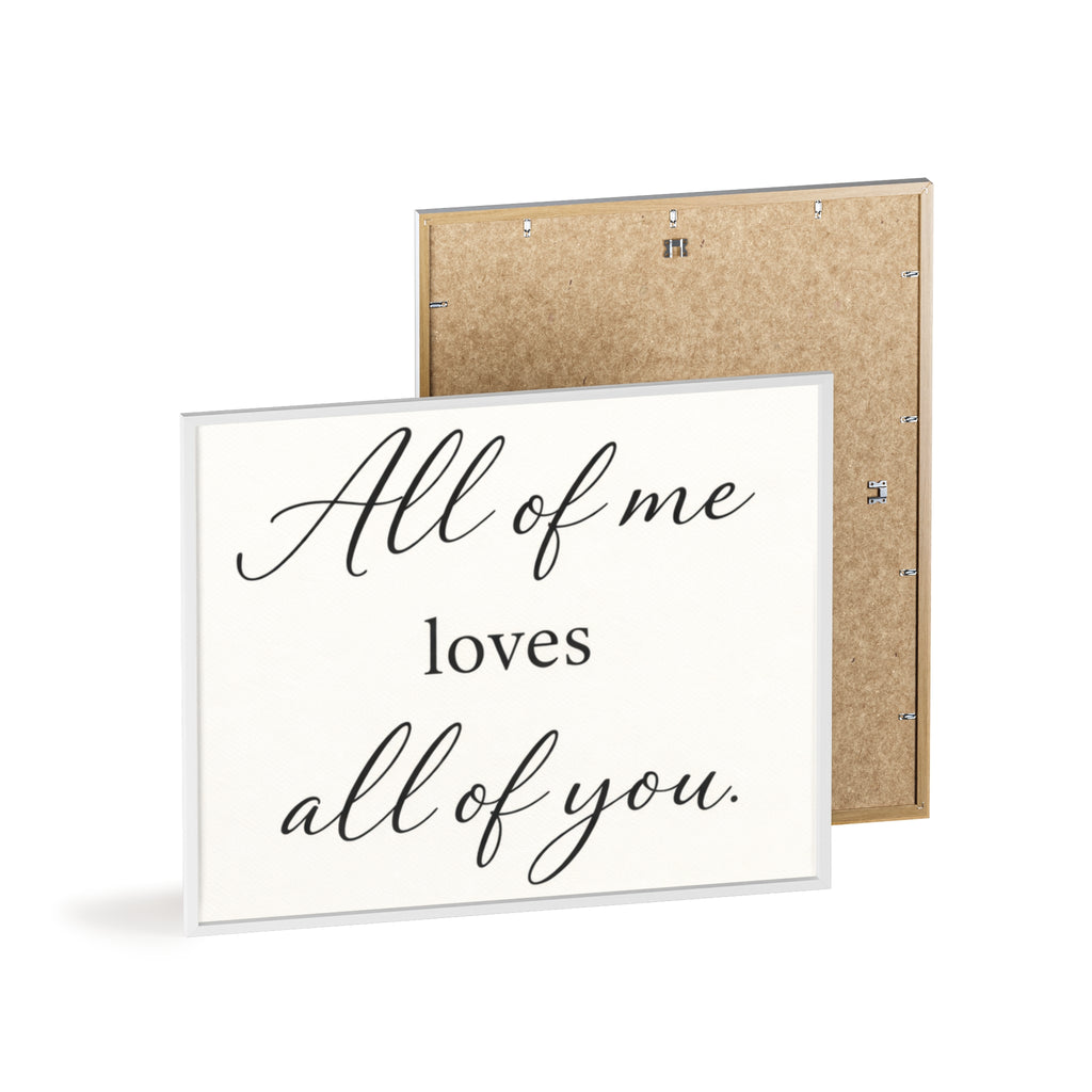 All of Me Loves All of You Framed Quote Poster