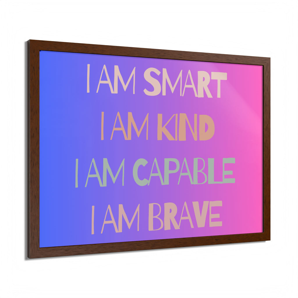 I Am Smart I Am Kind I Am Capable I Am Brave Affirmation Wall Art Poster