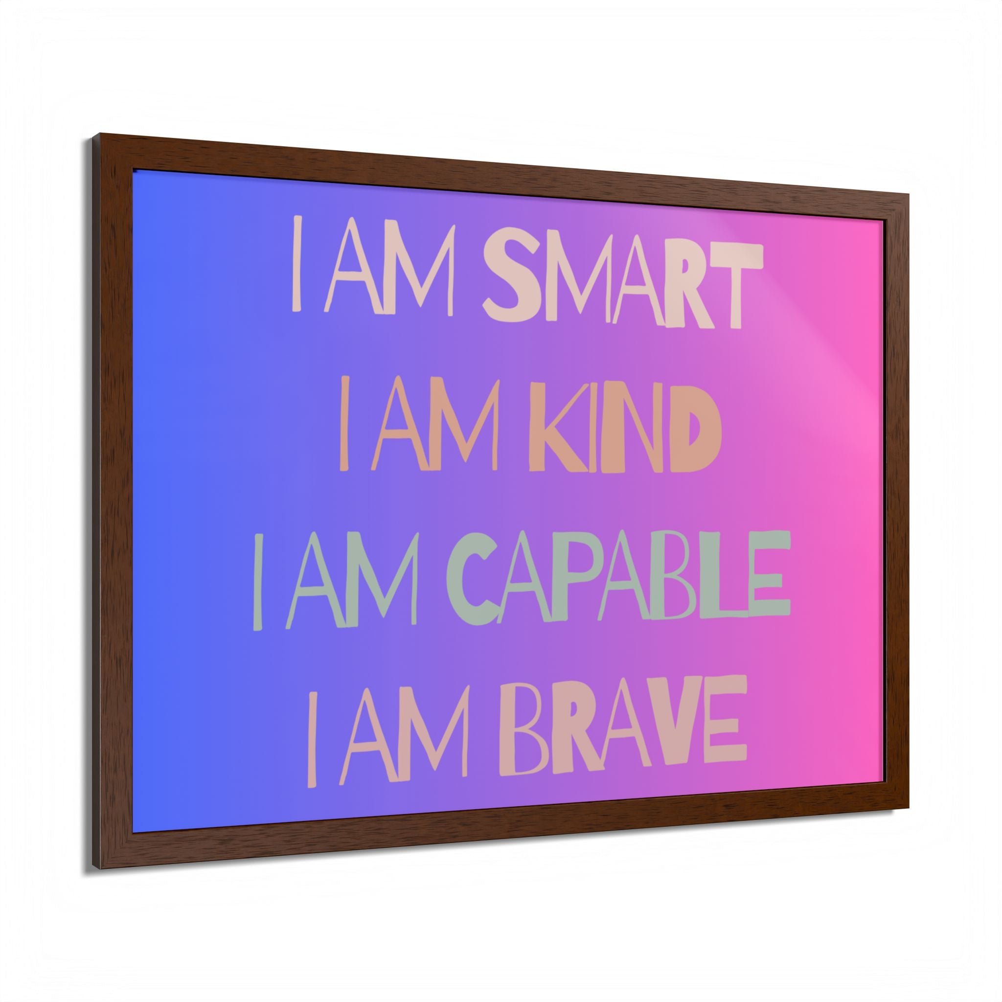 I Am Smart I Am Kind I Am Capable I Am Brave Affirmation Wall Art Poster