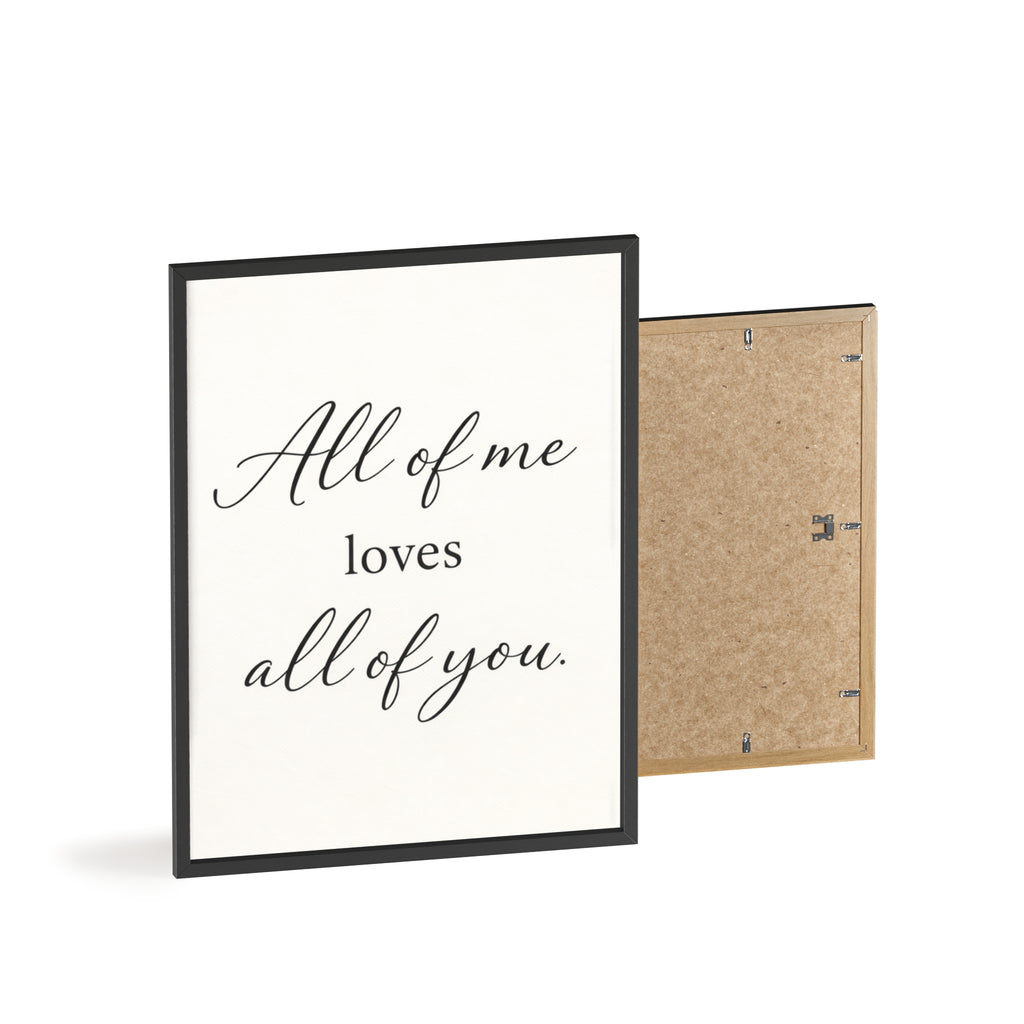 All of Me Loves All of You Framed Quote Poster