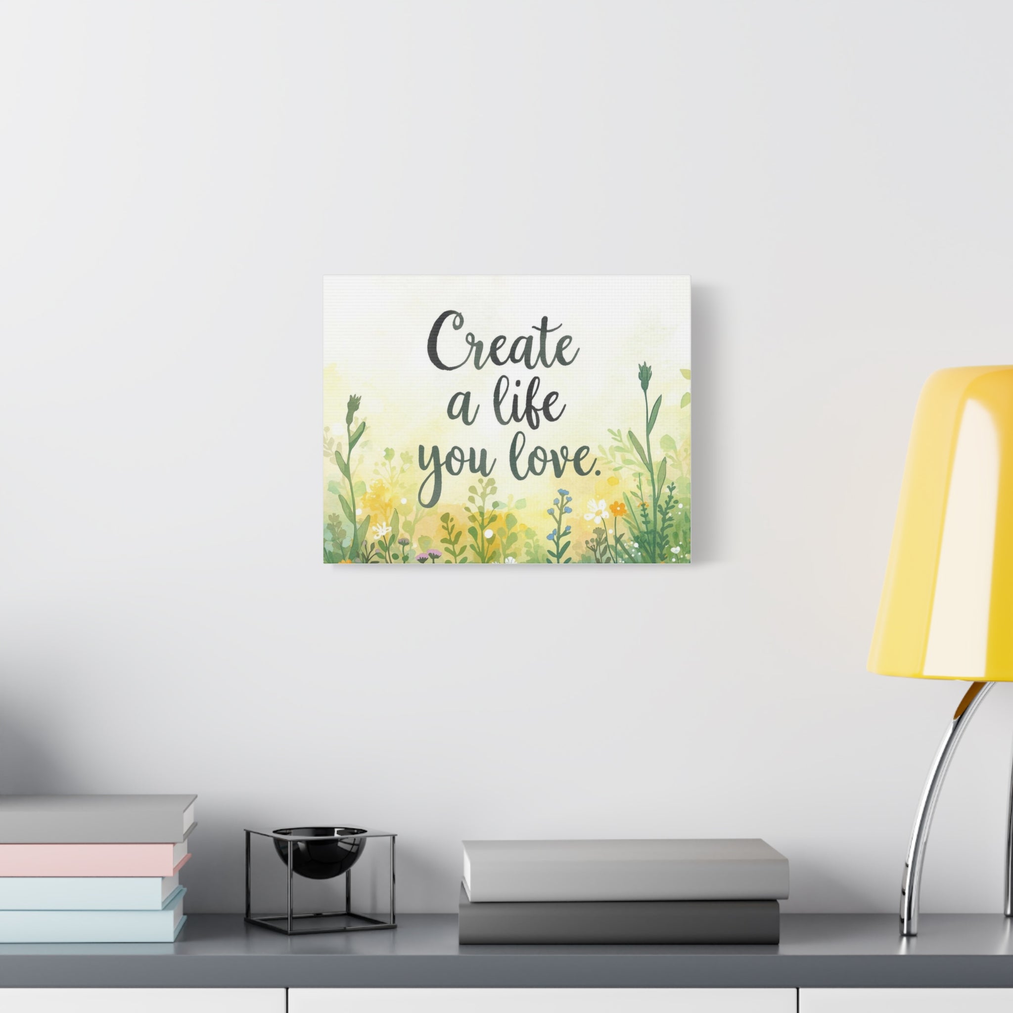 Create a Life You Love Inspirational Floral Matte Canvas Wall Art