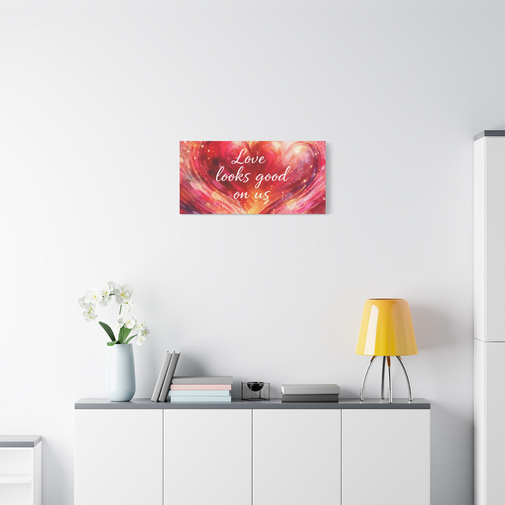 Love Looks Good On Us Matte Canvas Wall Art