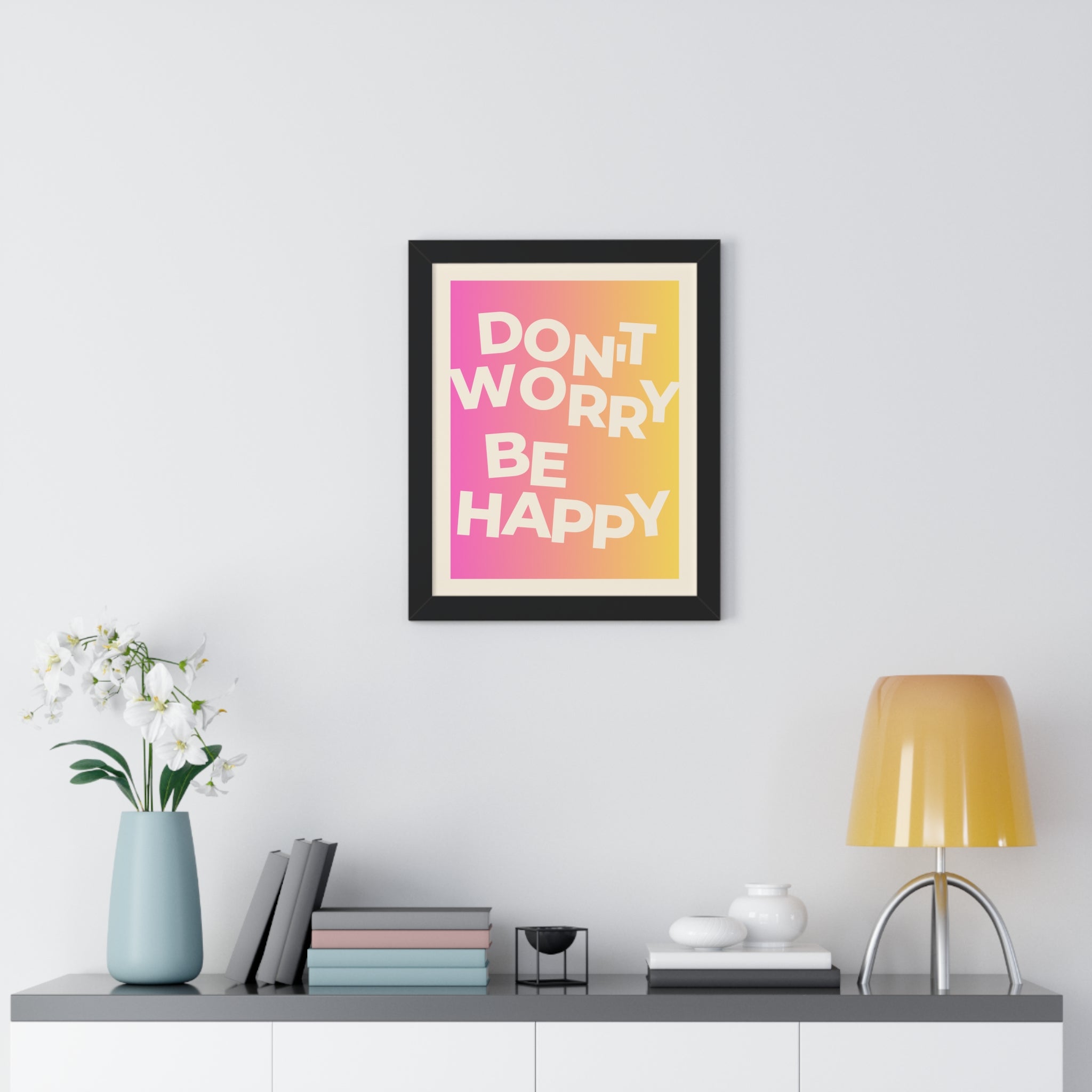 Don’t Worry Be Happy Gradient Framed Poster