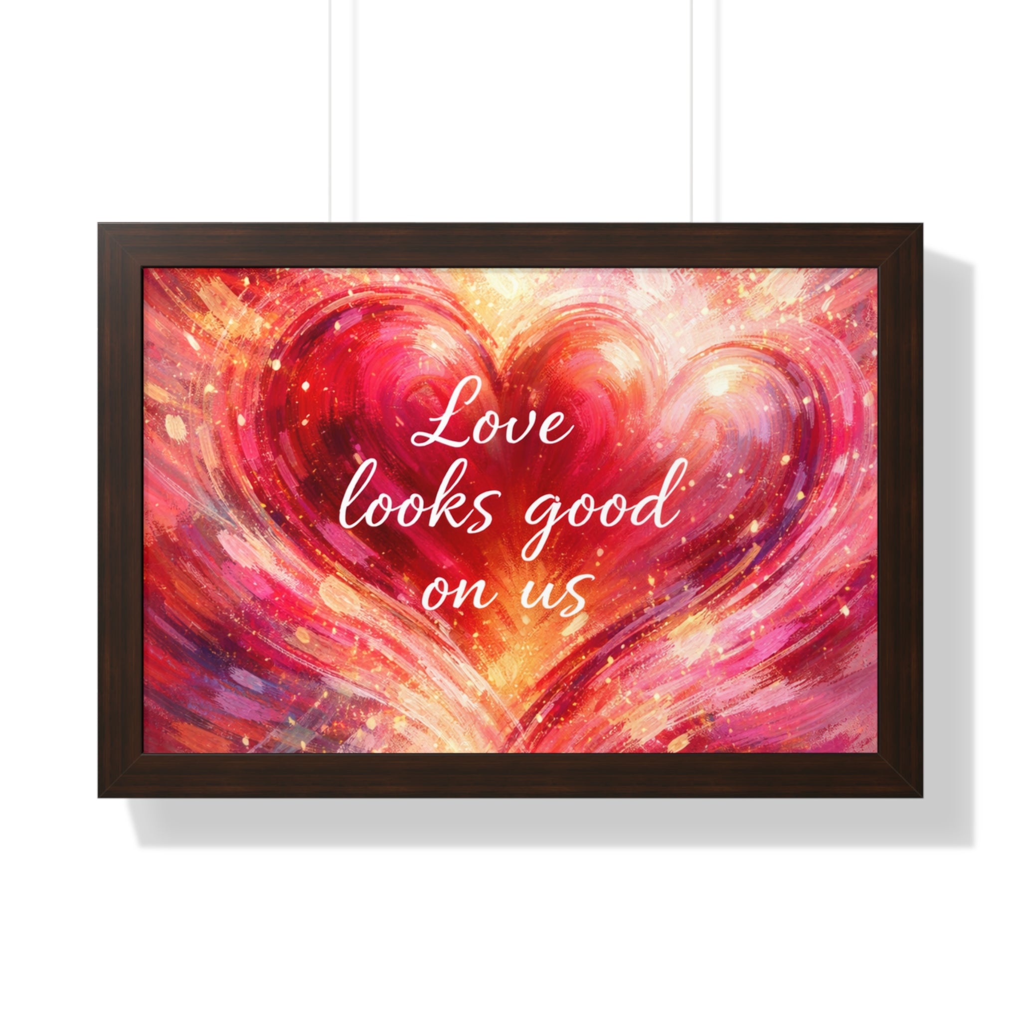 Love Looks Good On Us Framed Poster Heart Art Print Romantic Wall Decor