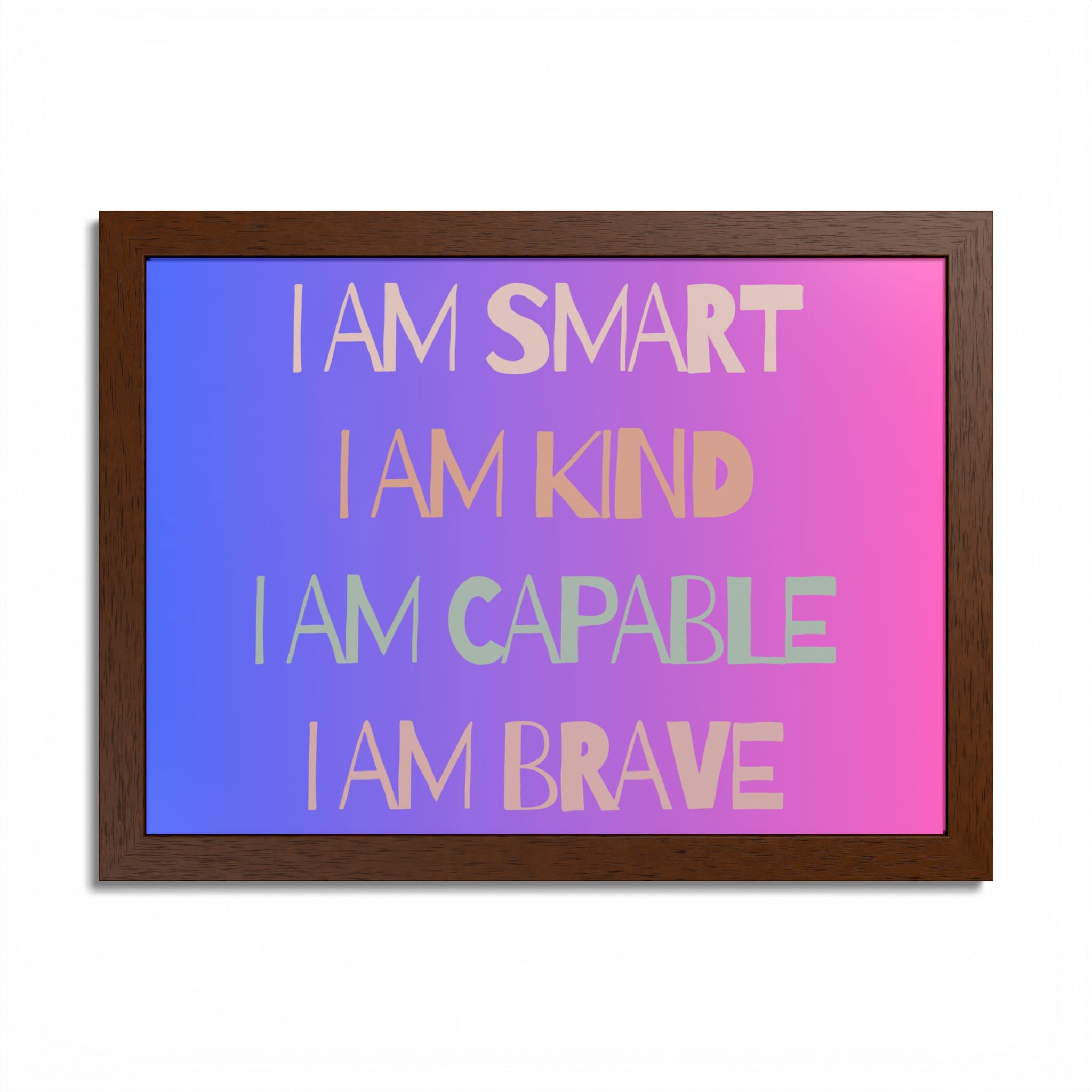 I Am Smart I Am Kind I Am Capable I Am Brave Affirmation Wall Art Poster