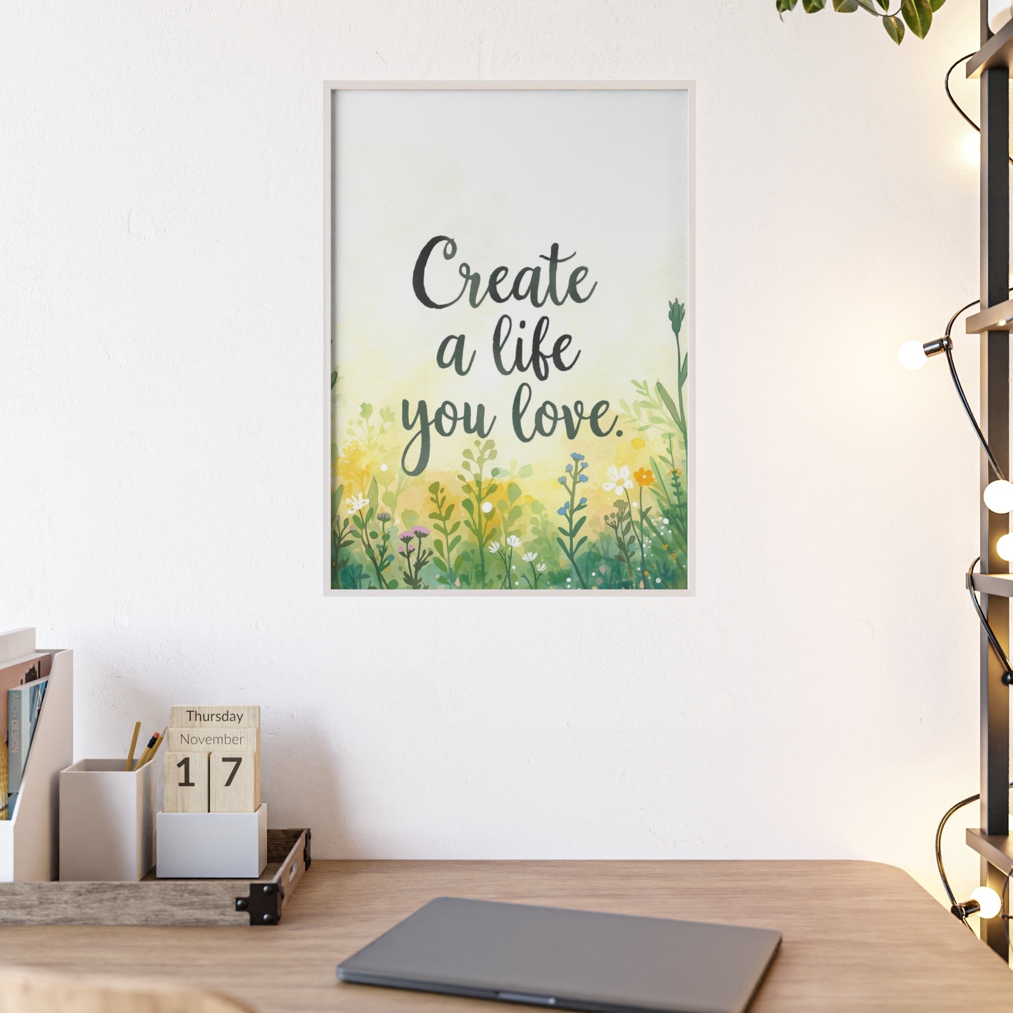 Create a Life You Love Framed Wall Art