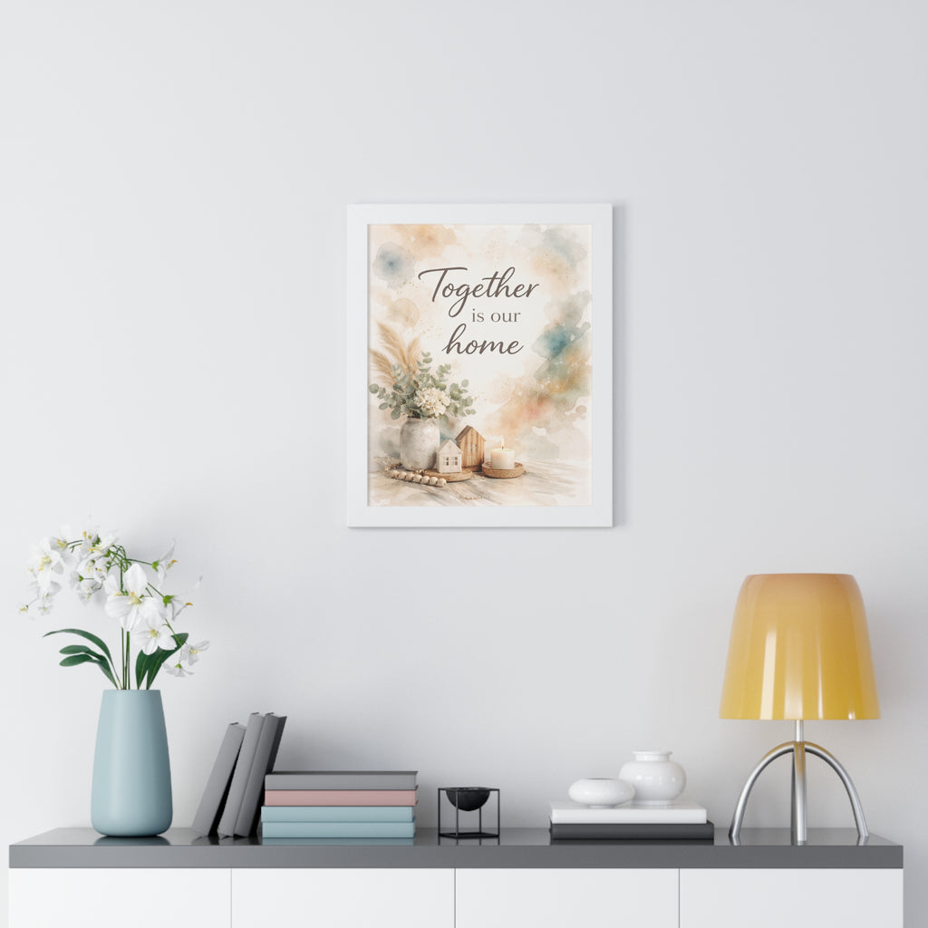 Together Is Our Home Framed Poster — Watercolor Wall Art