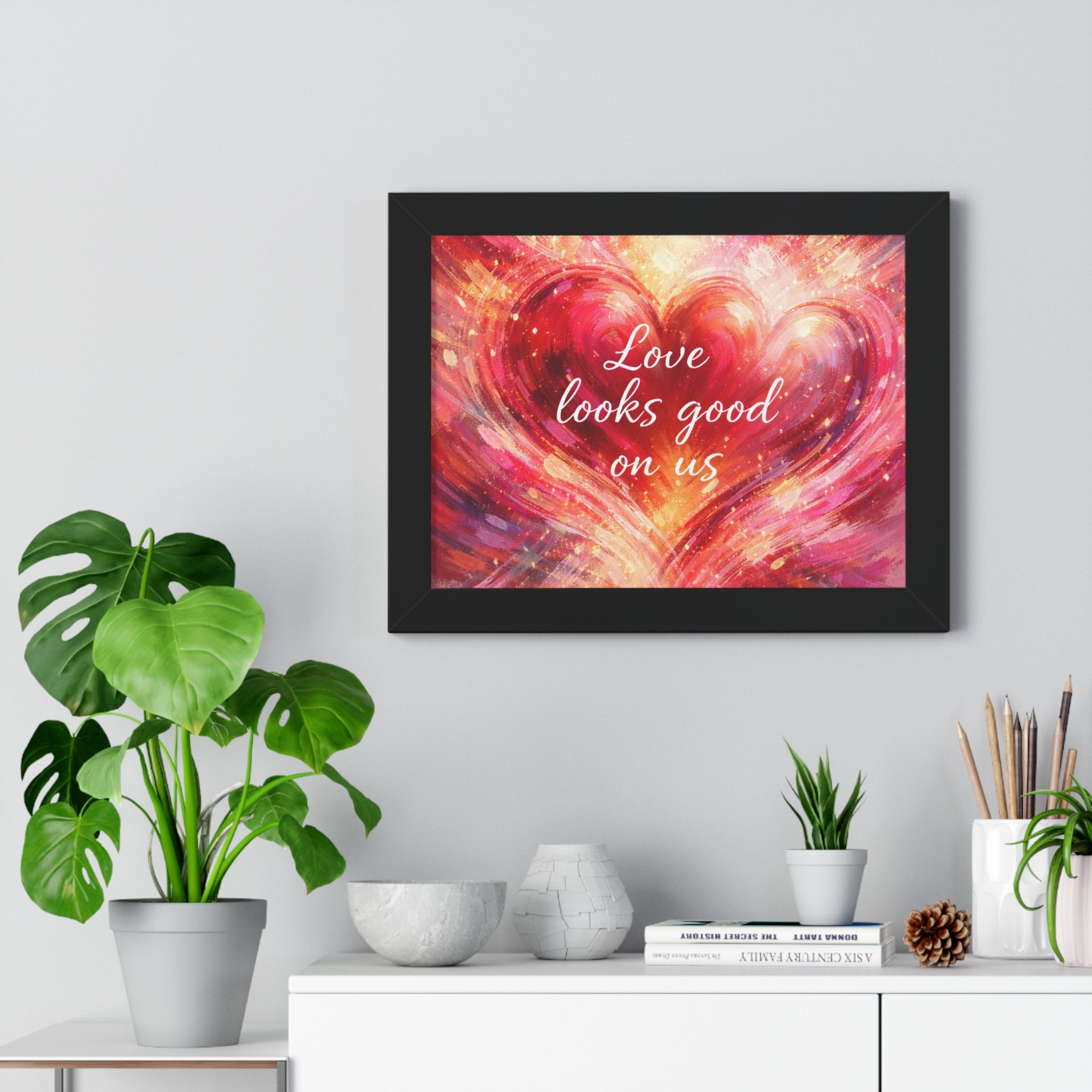 Love Looks Good On Us Framed Poster Heart Art Print Romantic Wall Decor