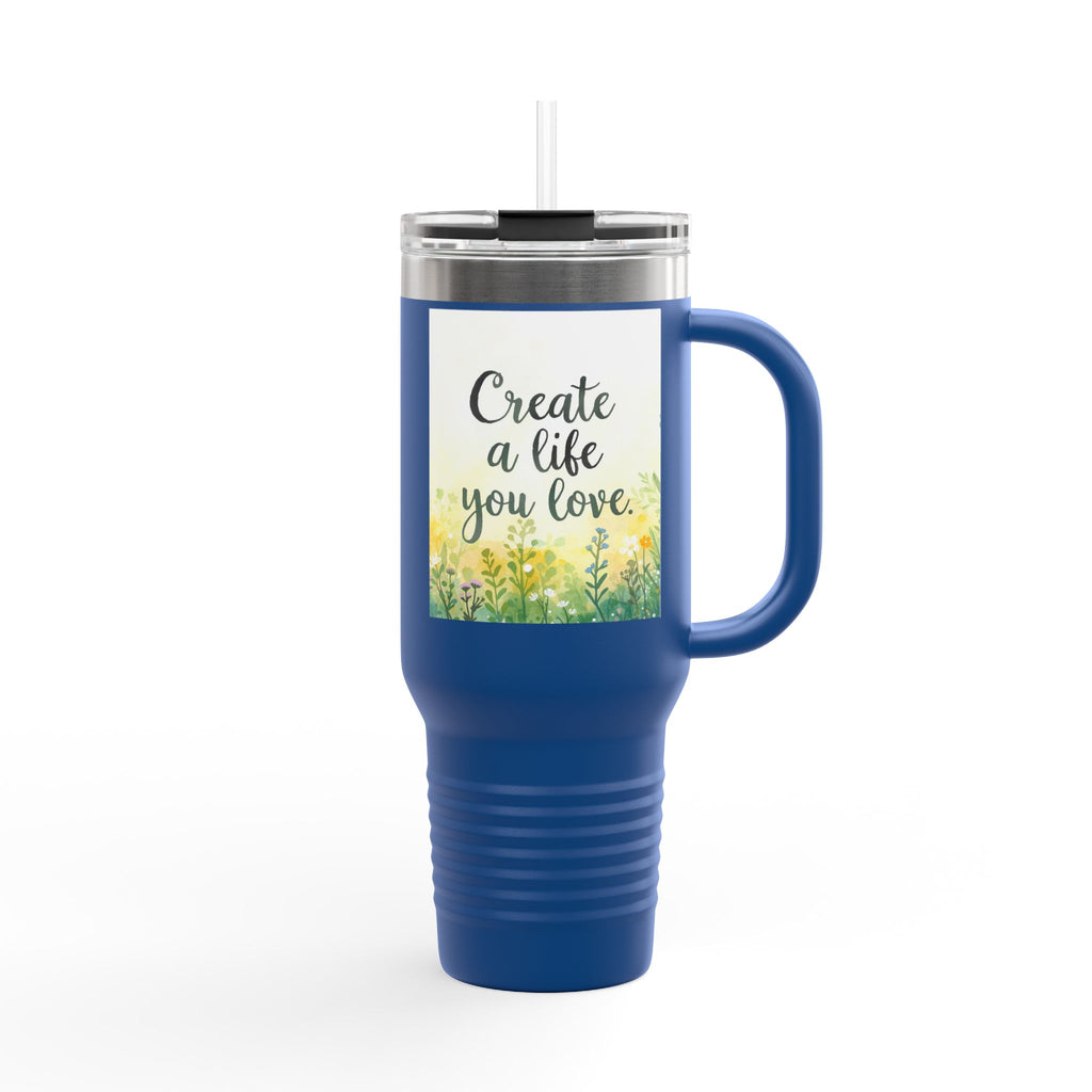 Create a Life You Love Insulated Travel Mug 40oz Tumbler