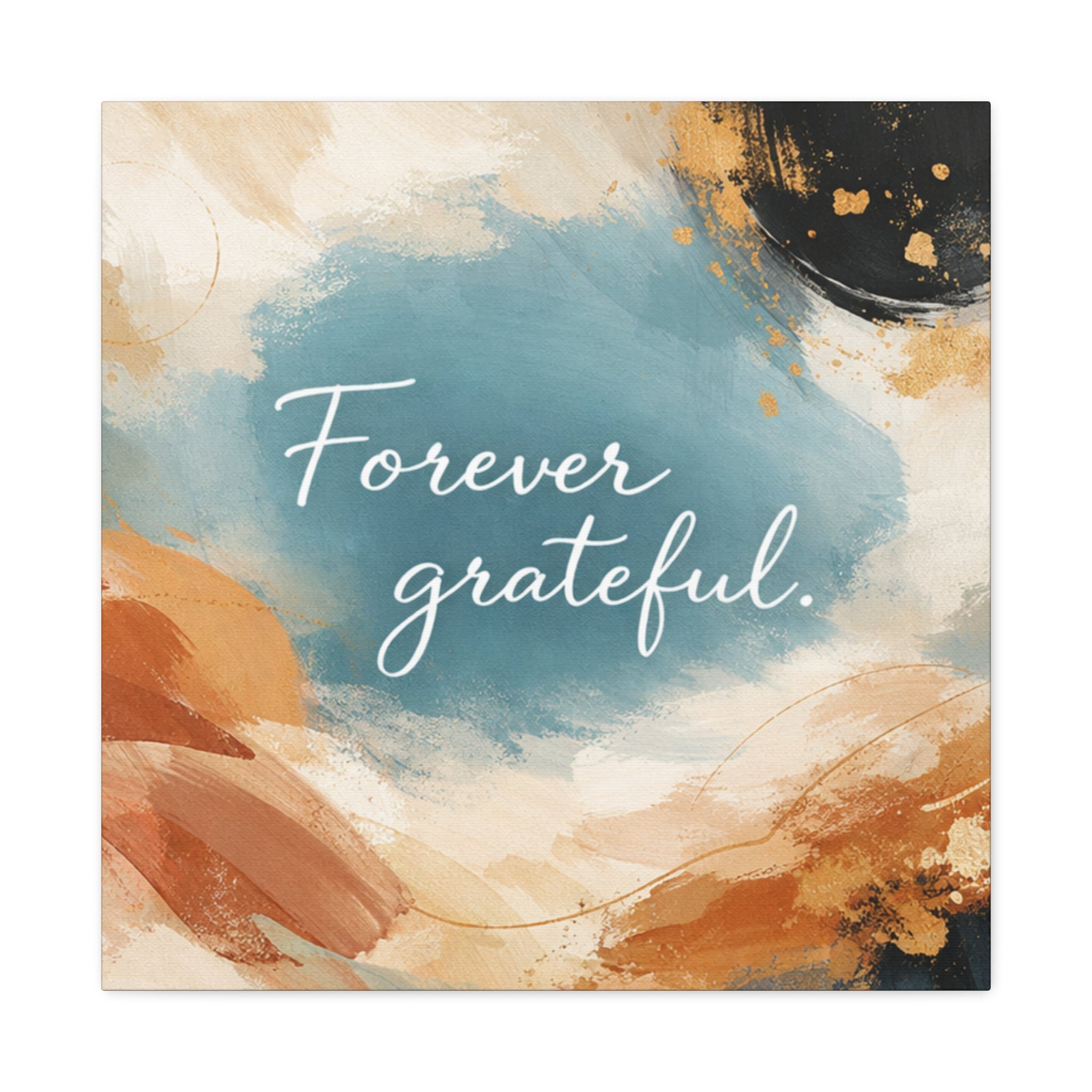 Forever Grateful Canvas Wall Art Inspirational Abstract Home Decor