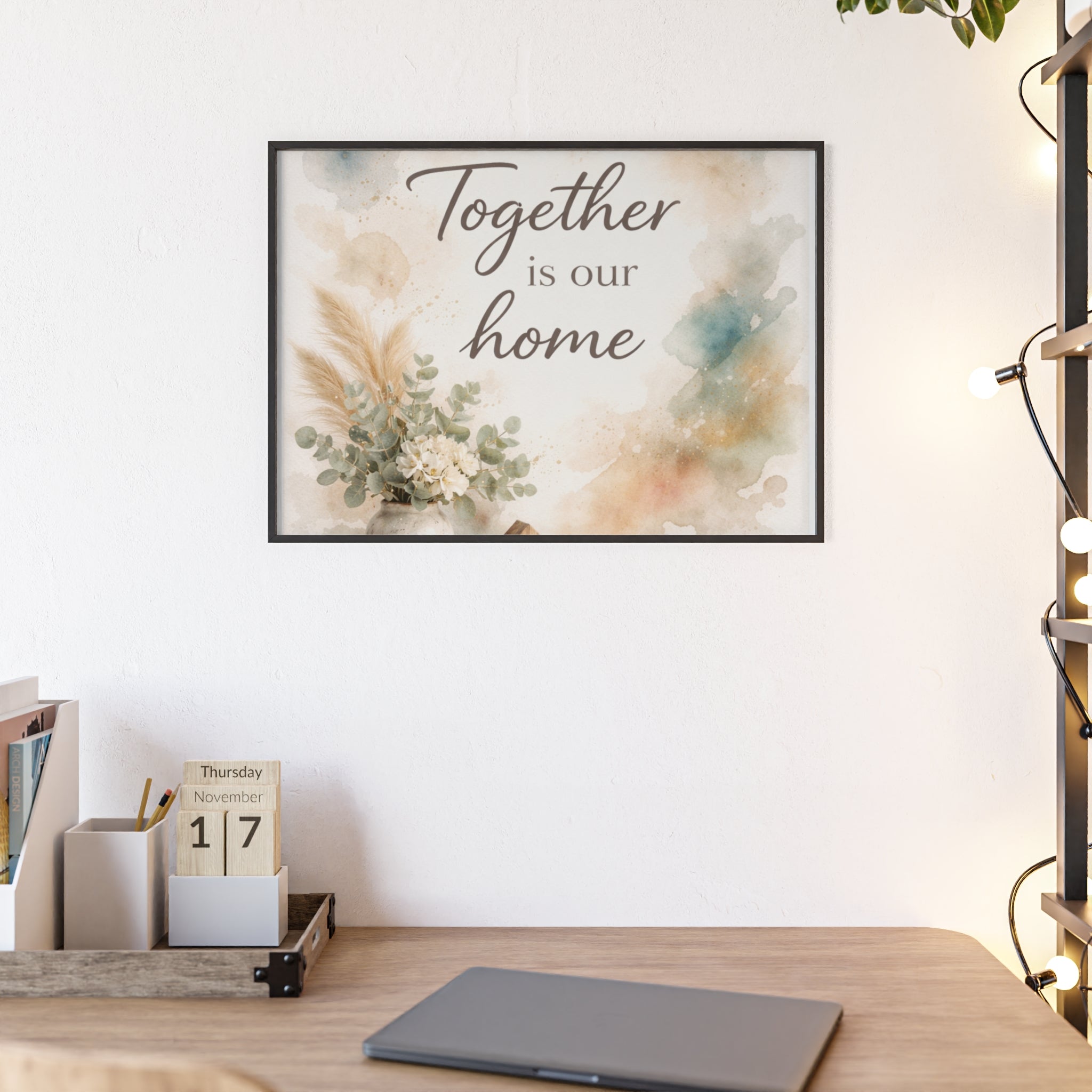 Together Is Our Home Framed Poster Cozy Watercolor Floral Wall Art