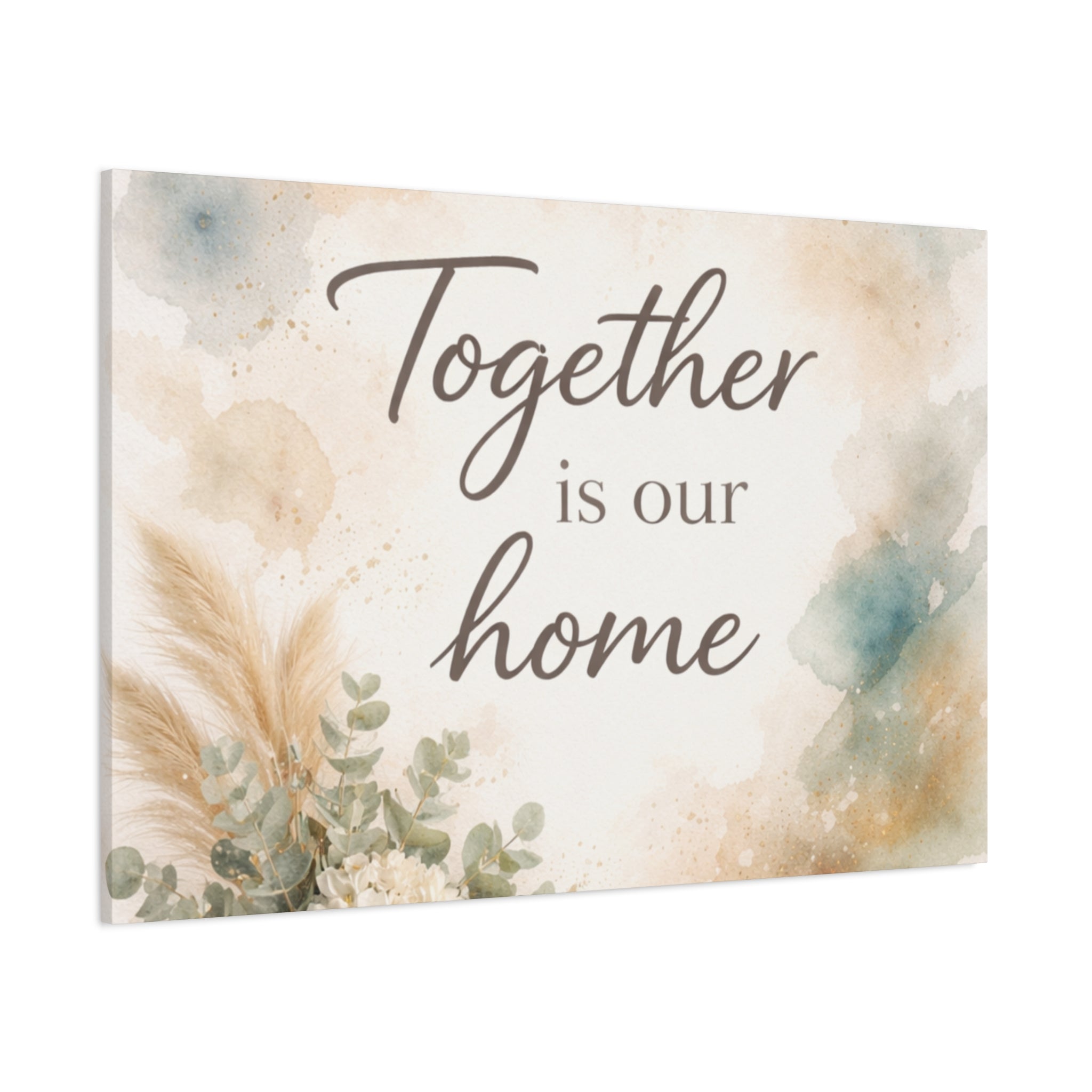 Together Is Our Home Floral Inspirational Decor Canvas Wall Art