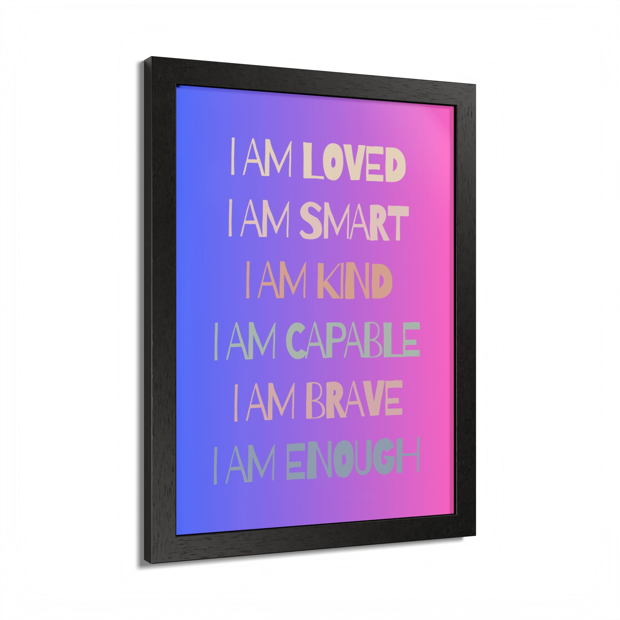 I Am Smart I Am Kind I Am Capable I Am Brave Affirmation Wall Art Poster