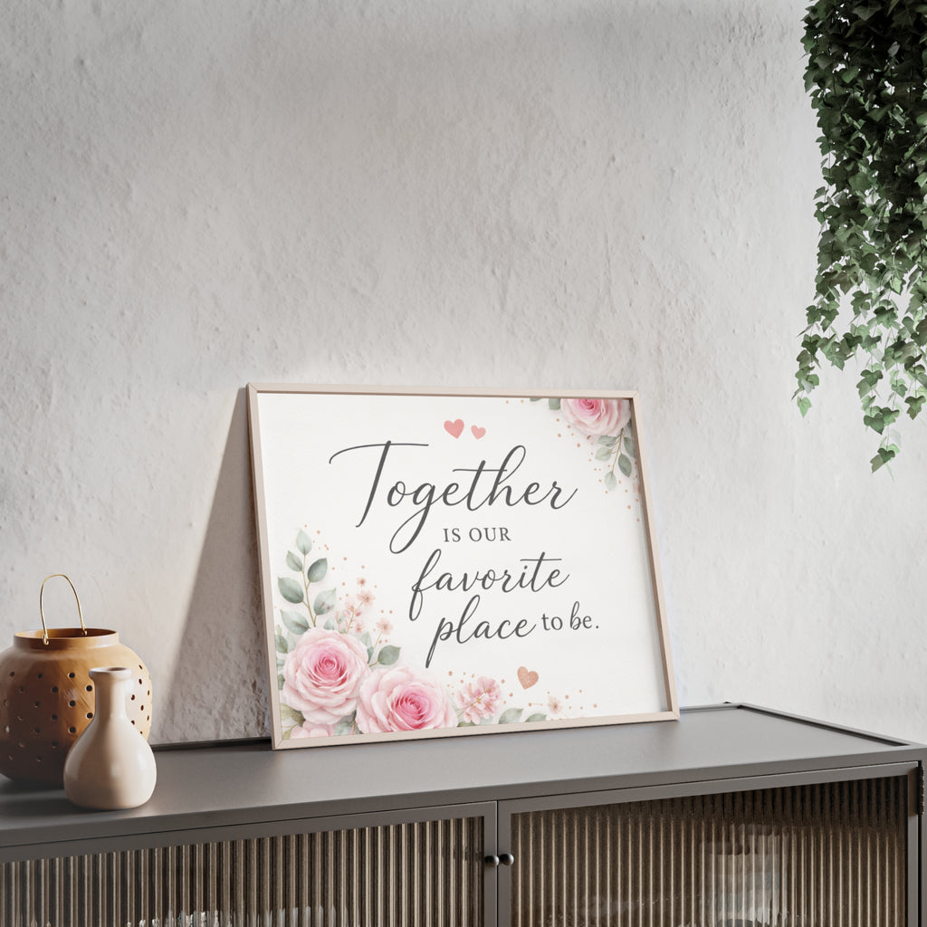 Together Is Our Favorite Place To Be Framed Floral Wall Art