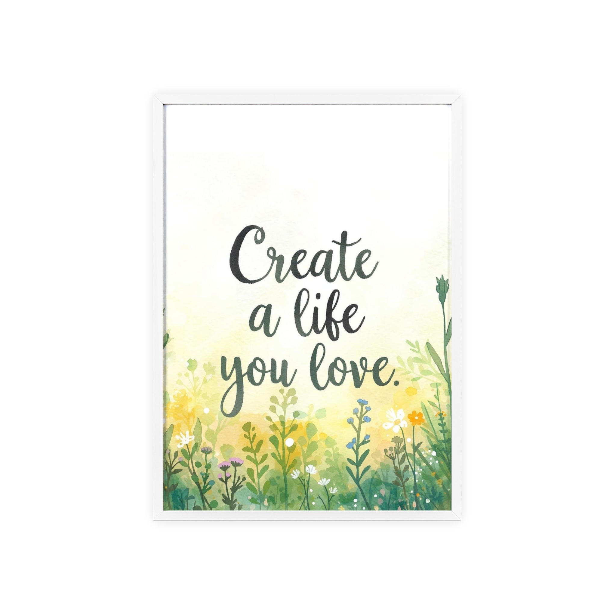 Create a Life You Love Framed Wall Art