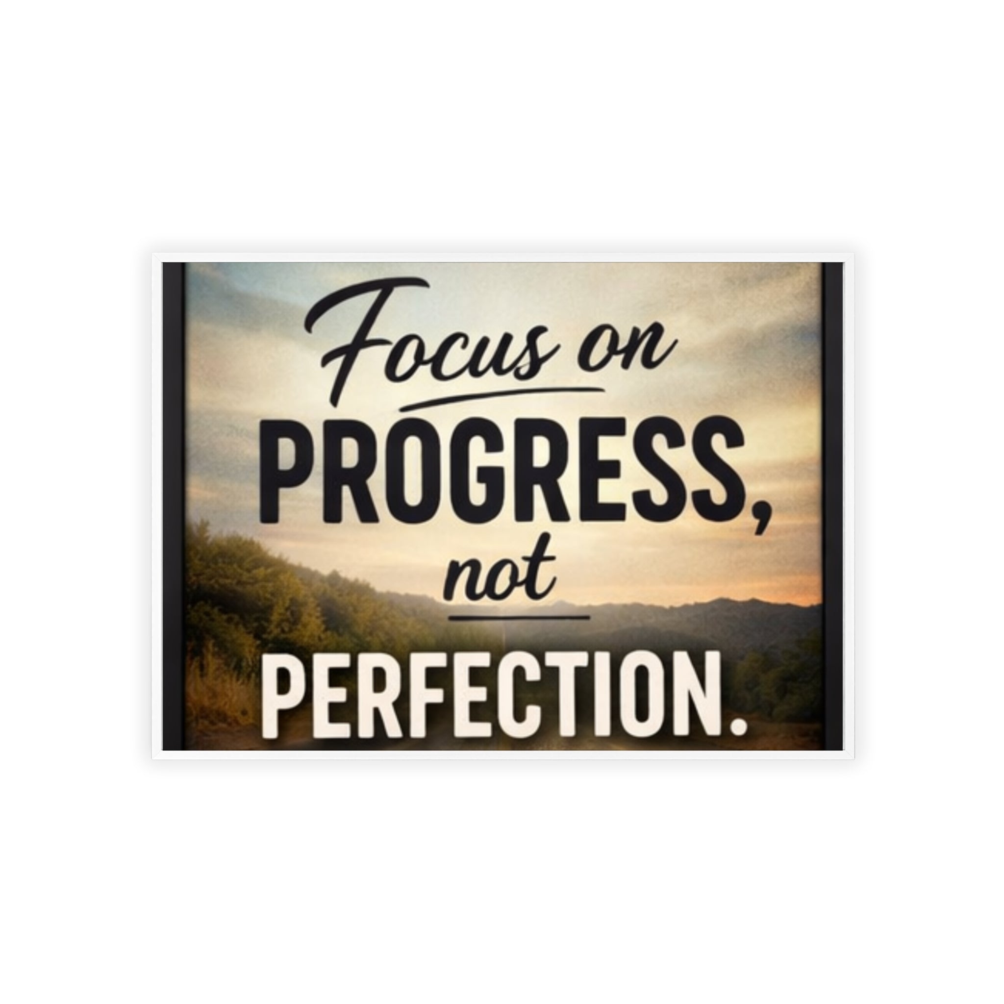 Focus on Progress Not Perfection Framed Poster — Motivational Wall Art