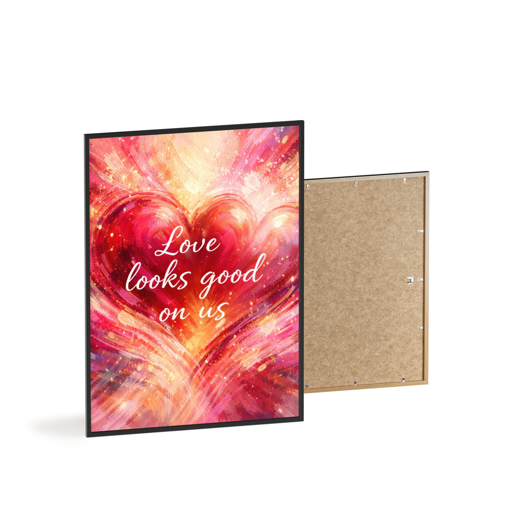 Love Looks Good on Us Romantic Wall Art Framed Heart Poster