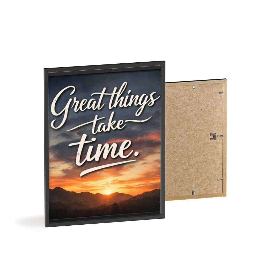 Great Things Take Time Framed Poster