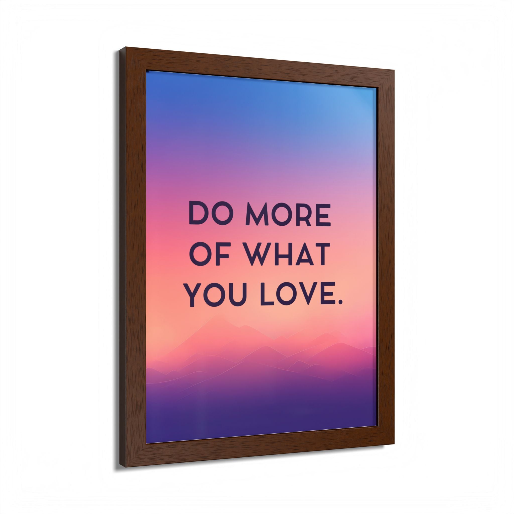 Do More Of What You Love Framed Poster