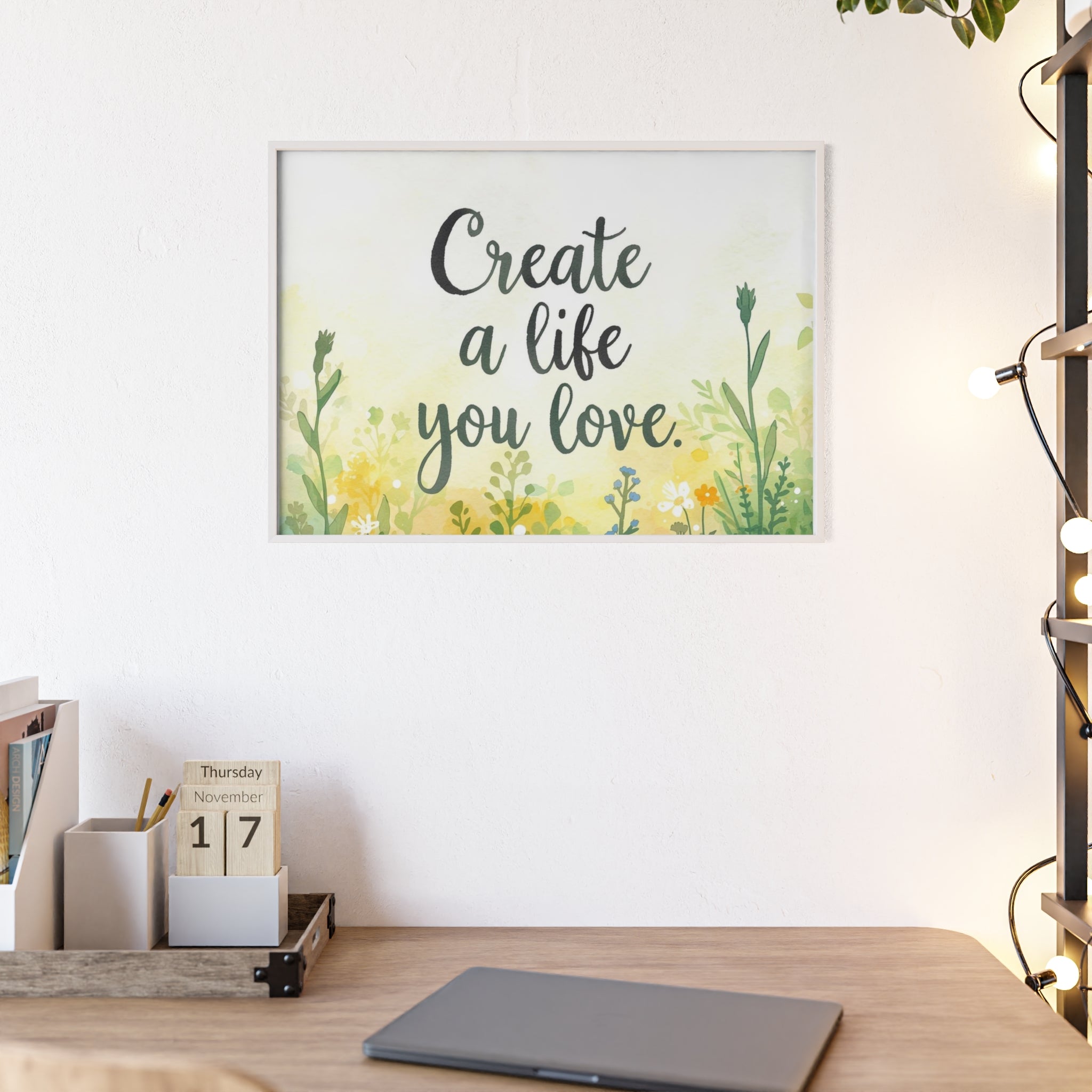 Create a Life You Love Framed Wall Art