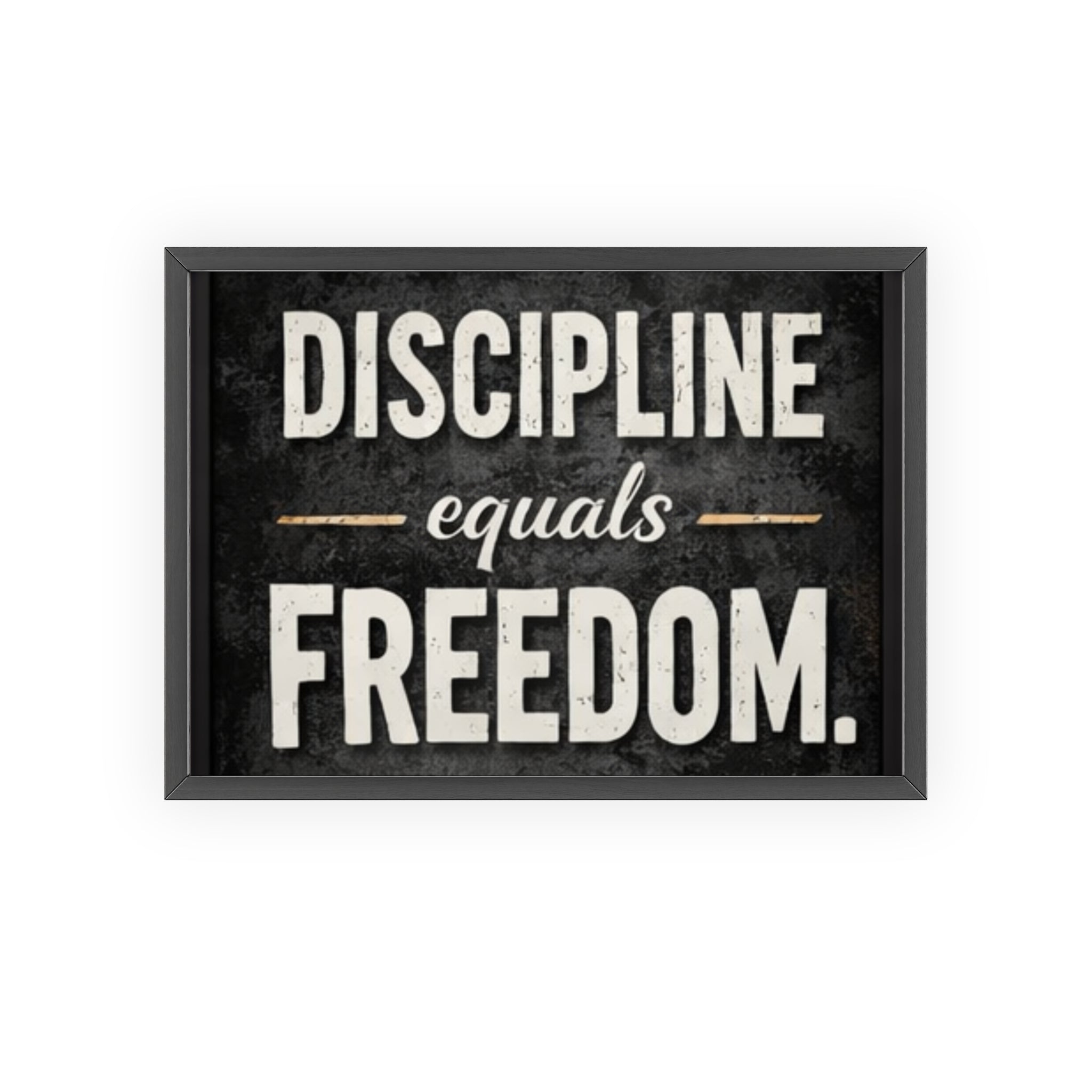 Discipline Equals Freedom Framed Poster