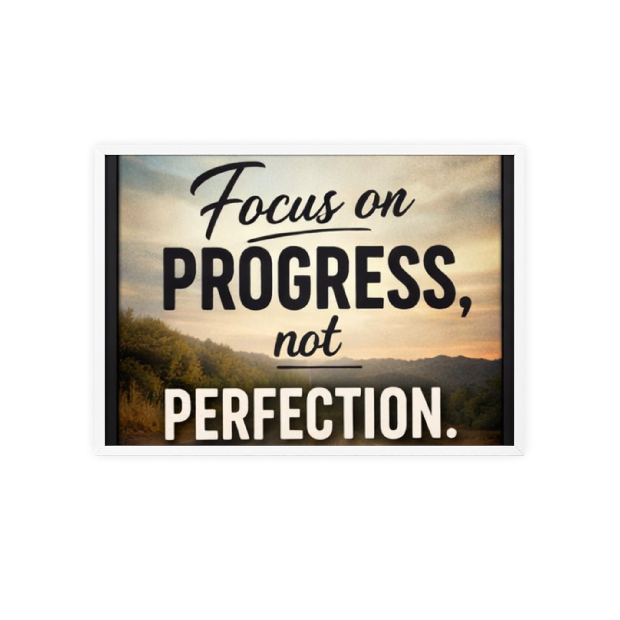 Focus on Progress Not Perfection Framed Poster — Motivational Wall Art