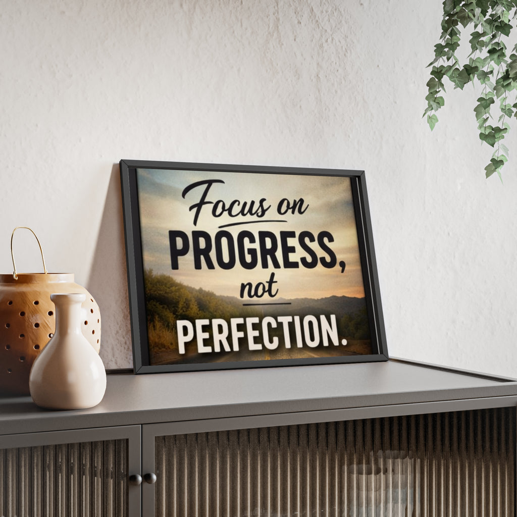 Focus on Progress Not Perfection Framed Poster — Motivational Wall Art
