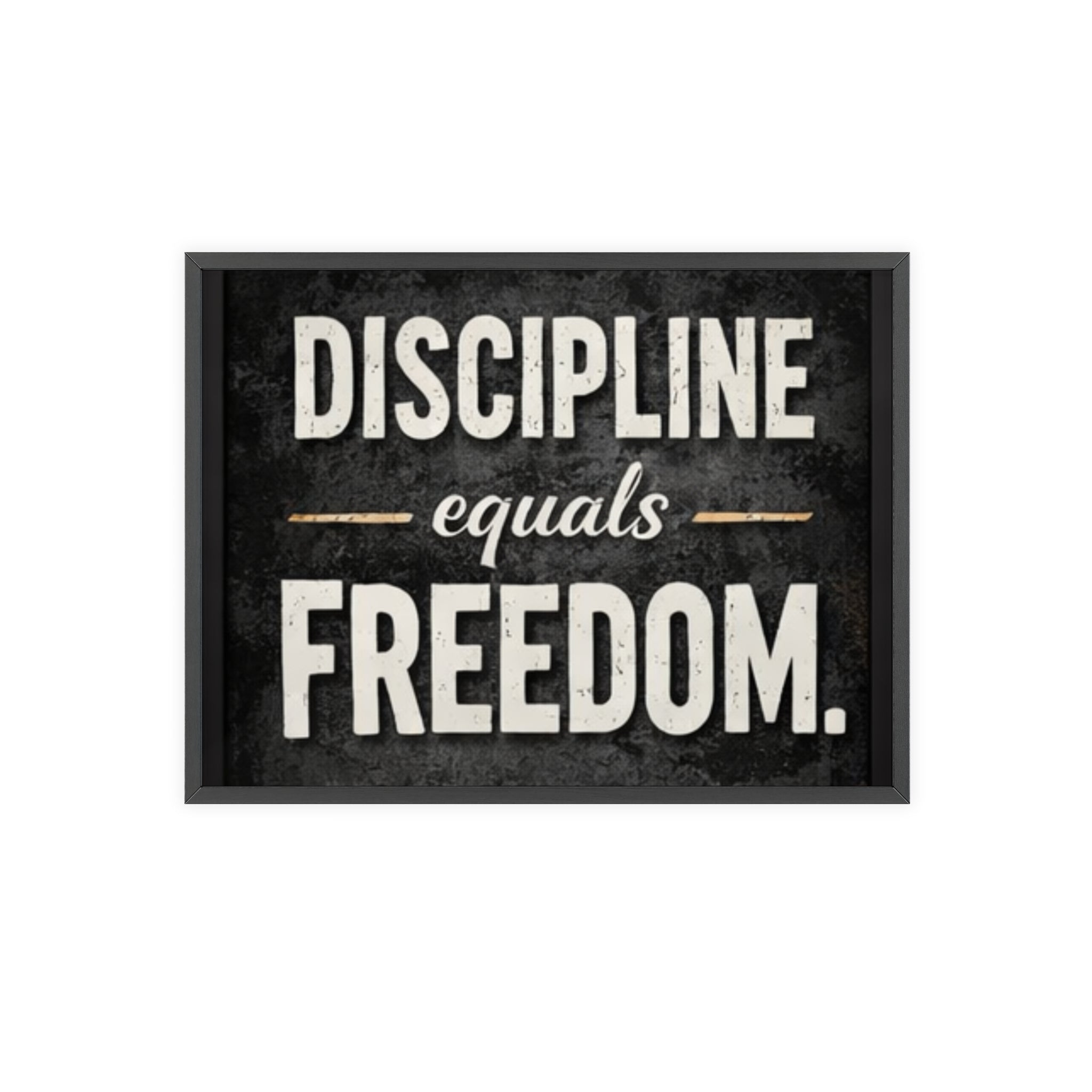 Discipline Equals Freedom Framed Poster