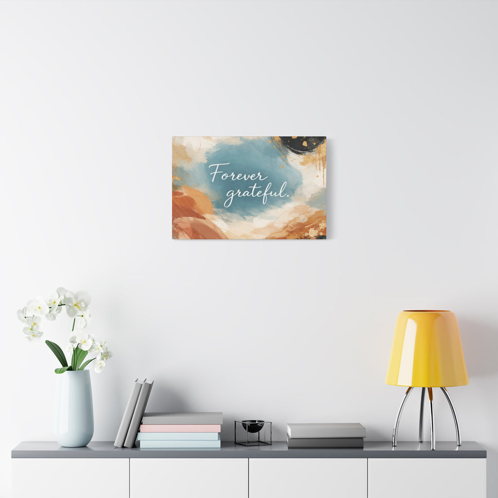 Forever Grateful Canvas Wall Art Inspirational Abstract Home Decor