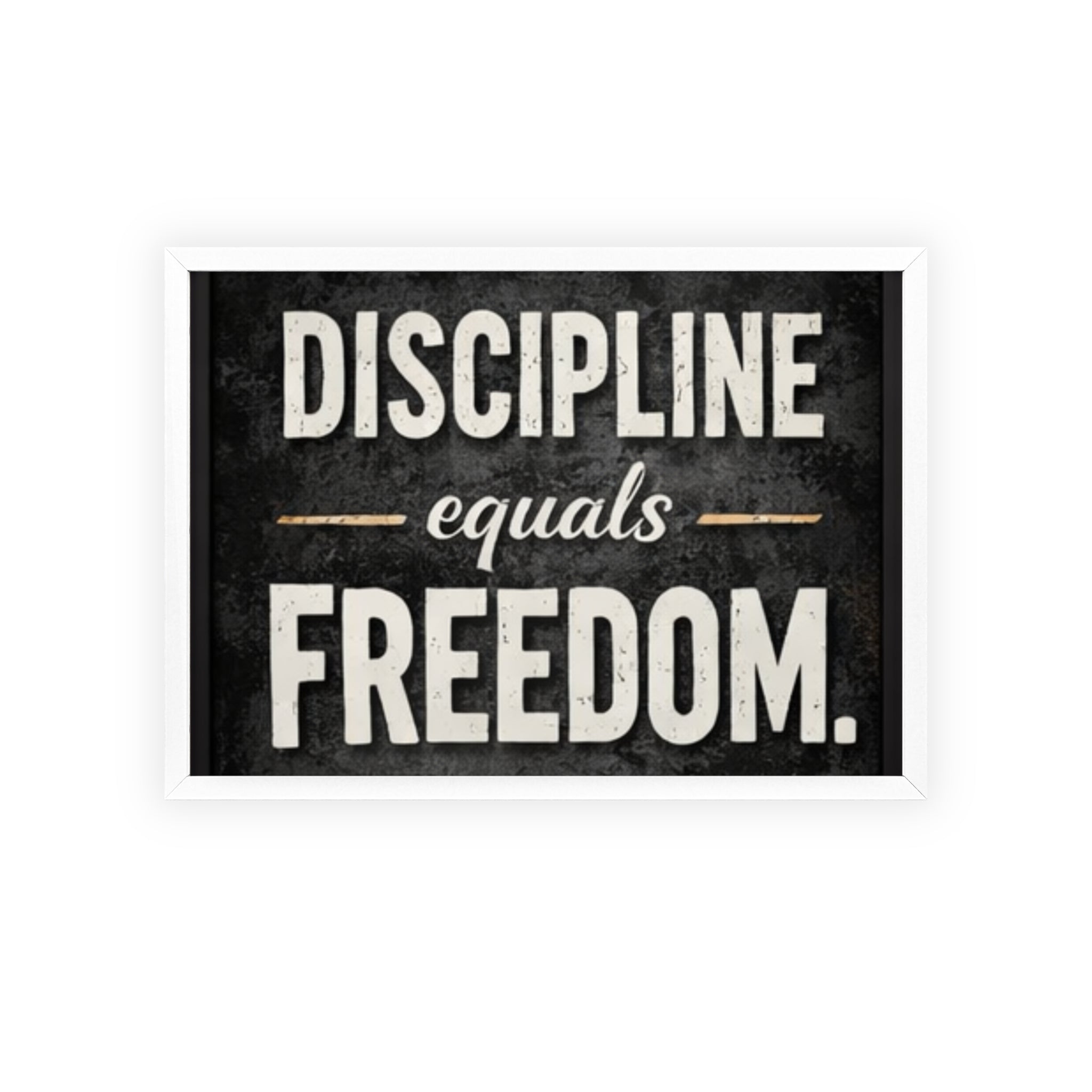 Discipline Equals Freedom Framed Poster