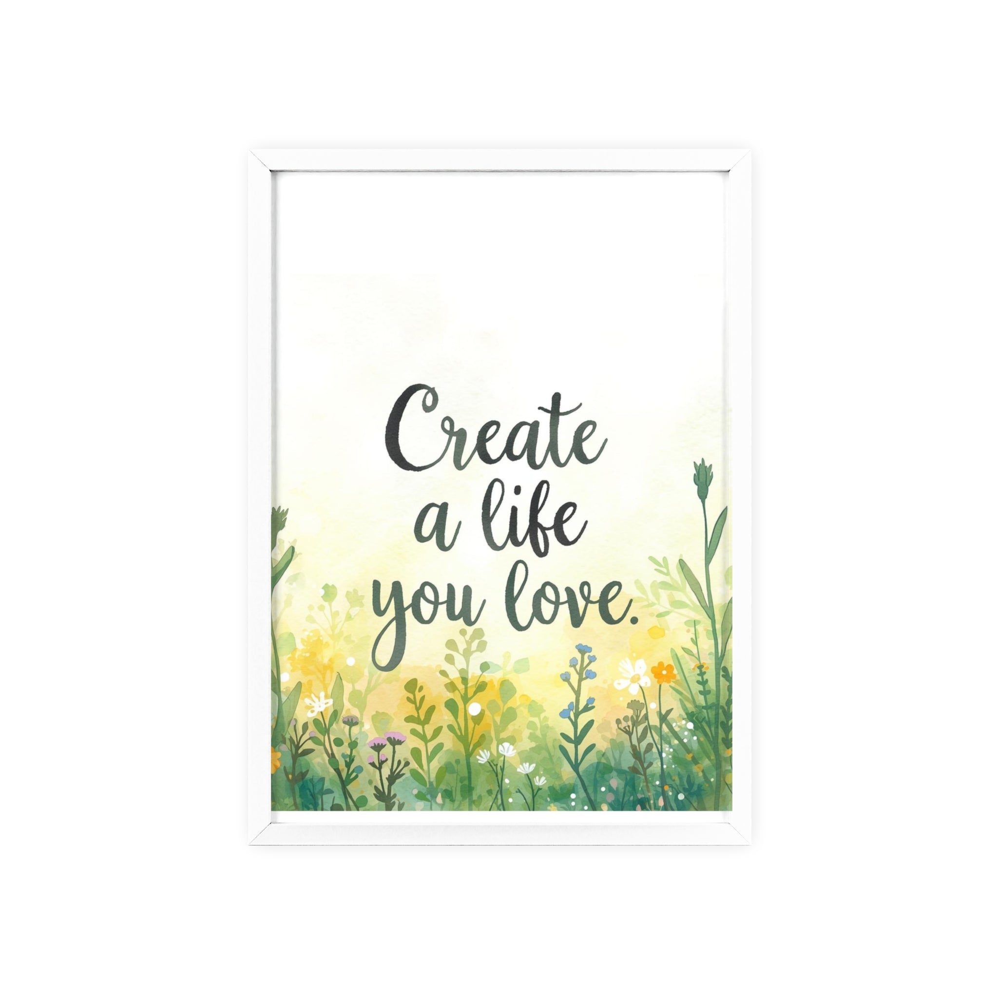 Create a Life You Love Framed Wall Art