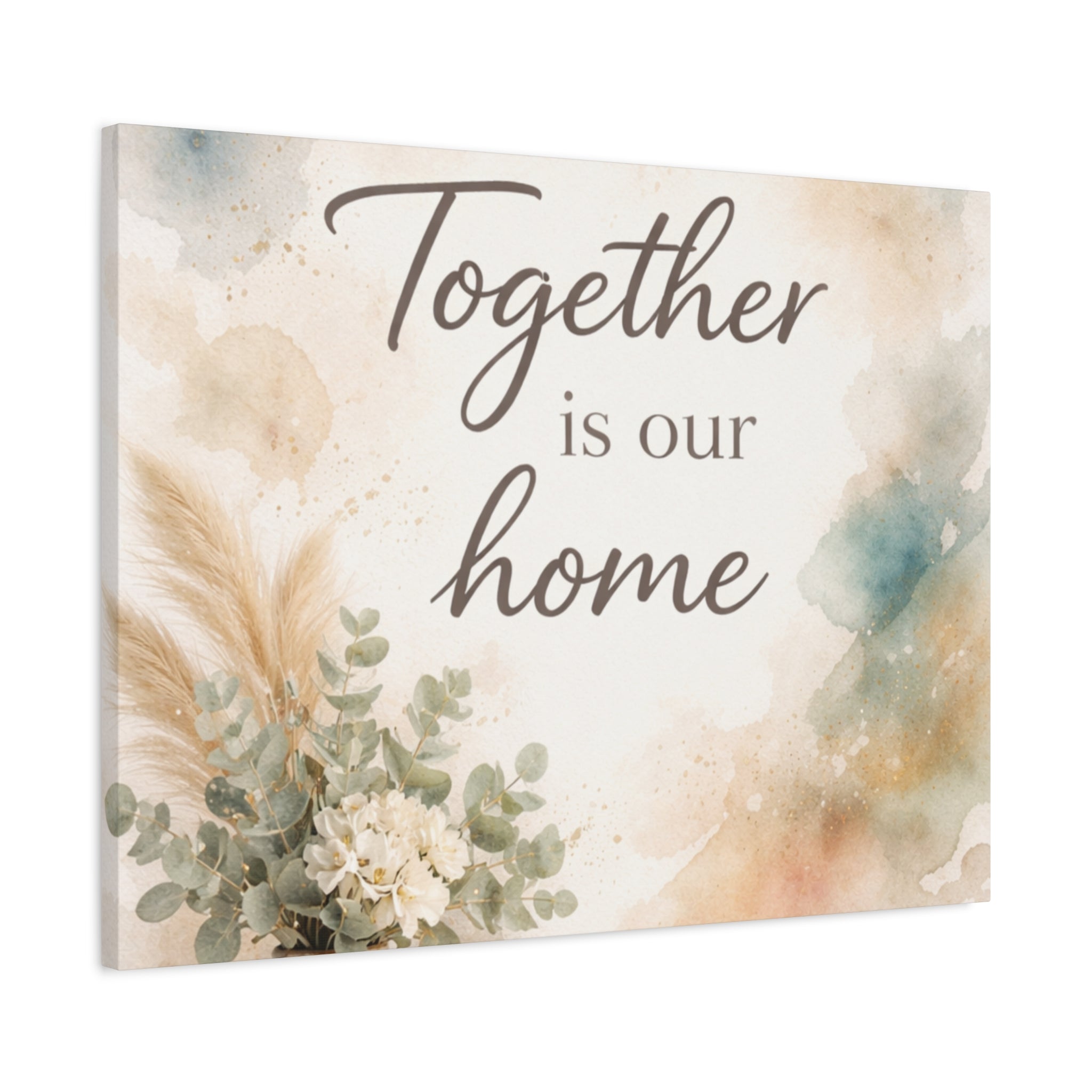 Together Is Our Home Floral Inspirational Decor Canvas Wall Art