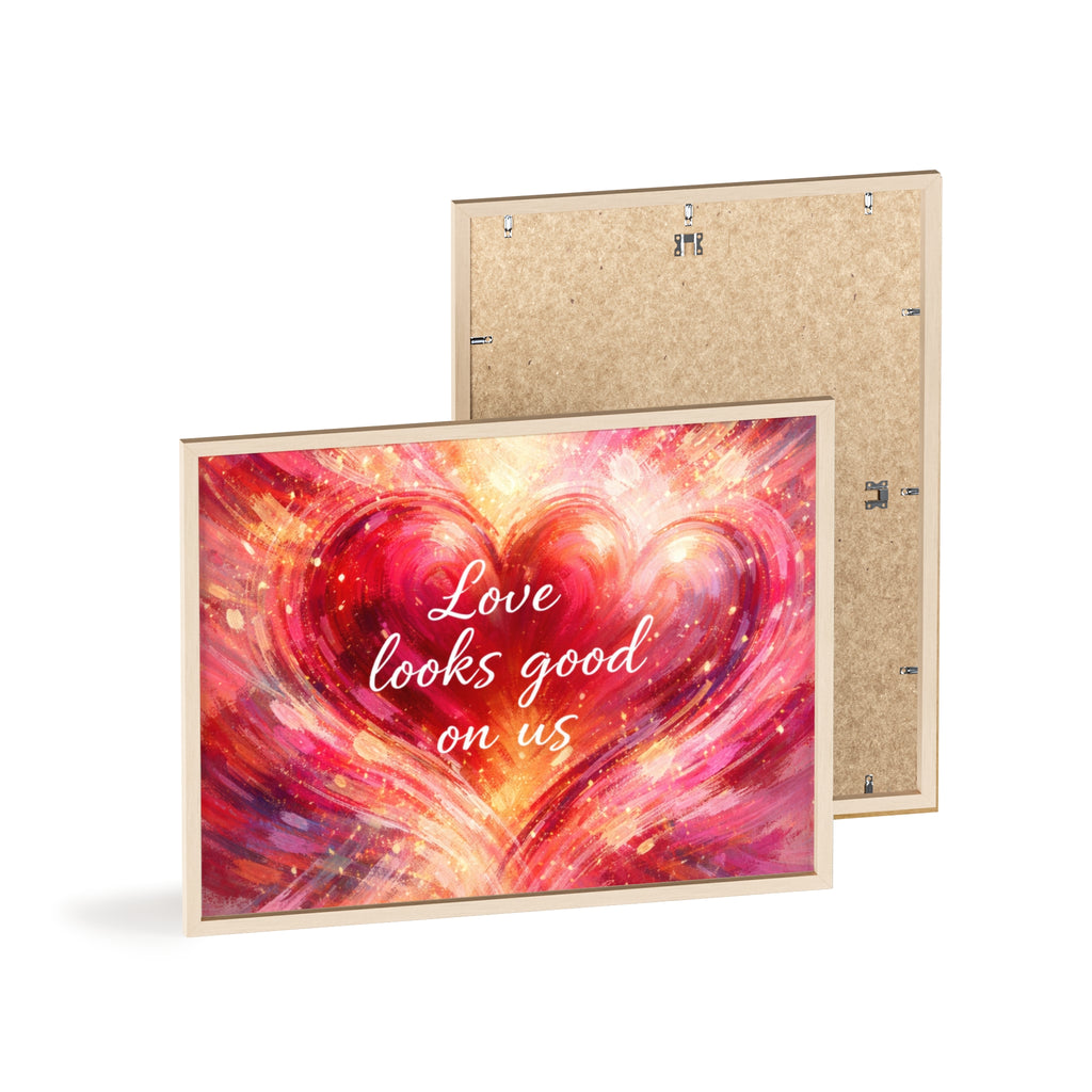 Love Looks Good on Us Romantic Wall Art Framed Heart Poster