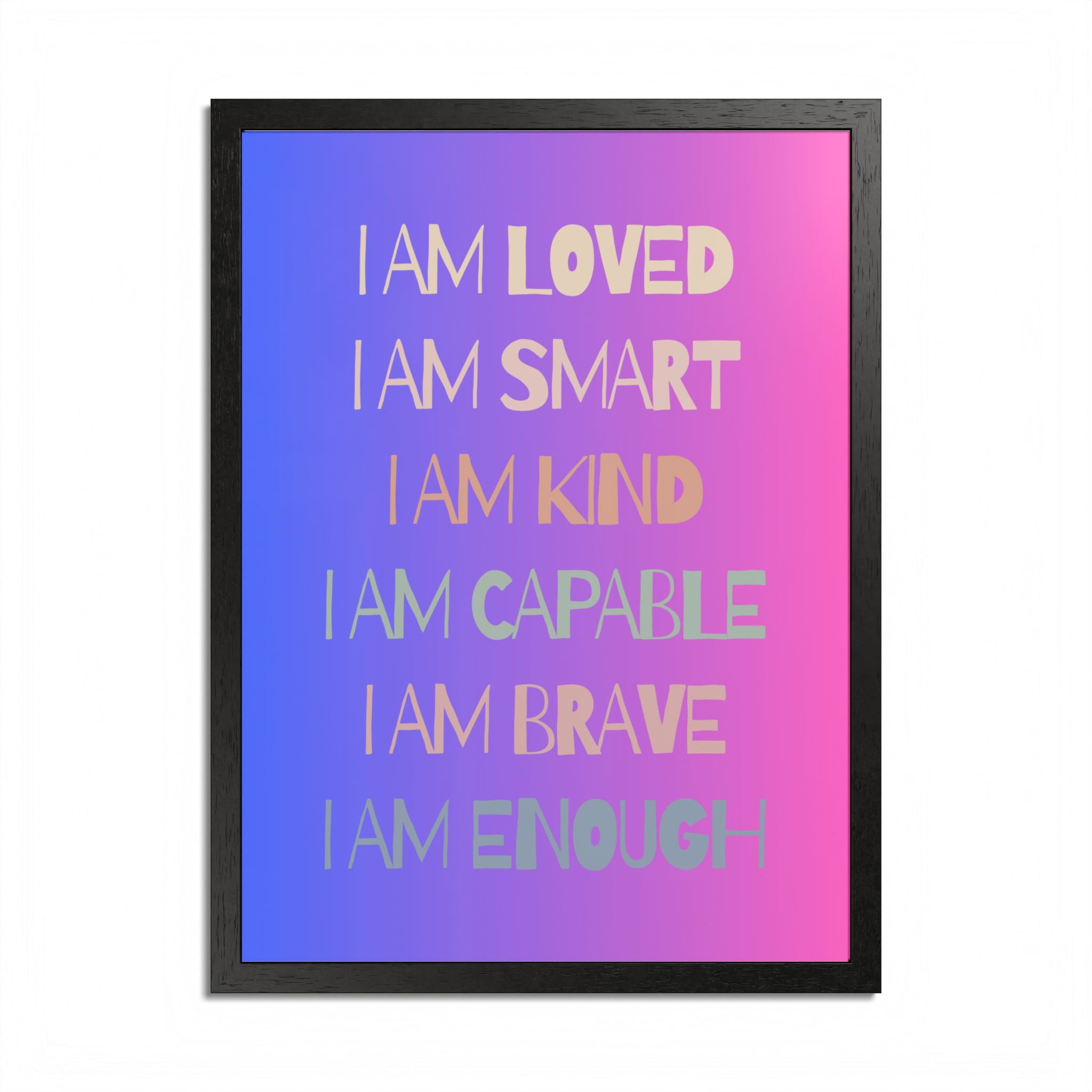 I Am Smart I Am Kind I Am Capable I Am Brave Affirmation Wall Art Poster