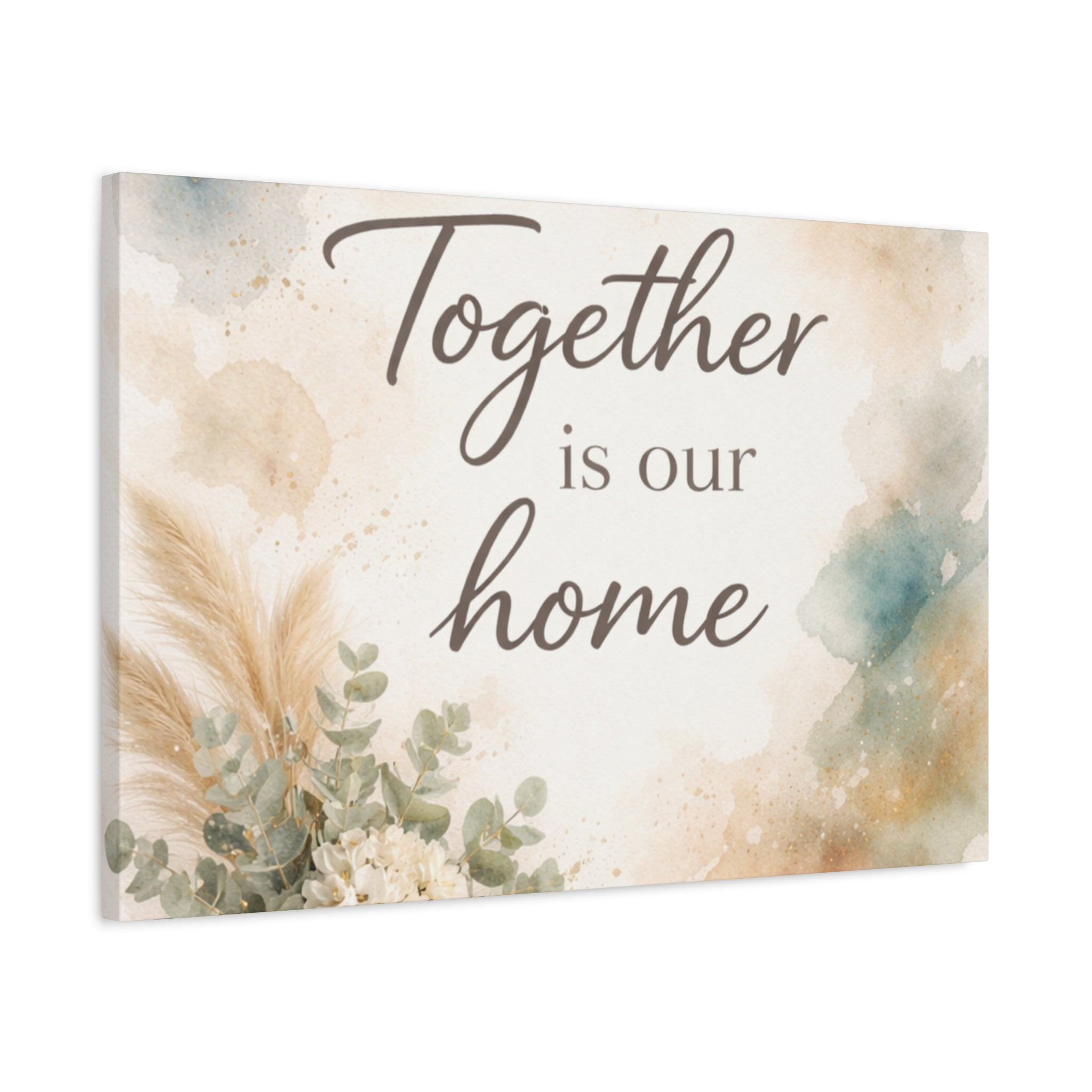 Together Is Our Home Floral Inspirational Decor Canvas Wall Art
