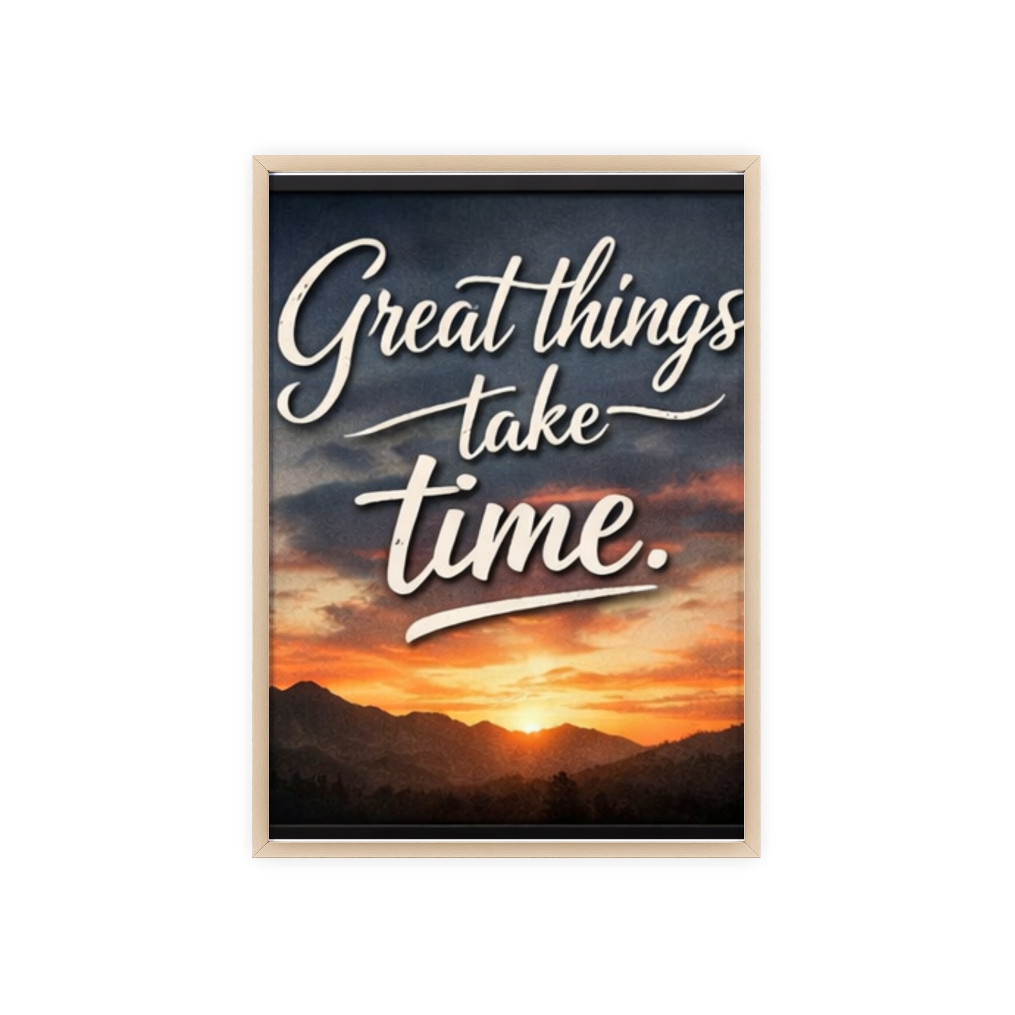 Great Things Take Time Framed Poster