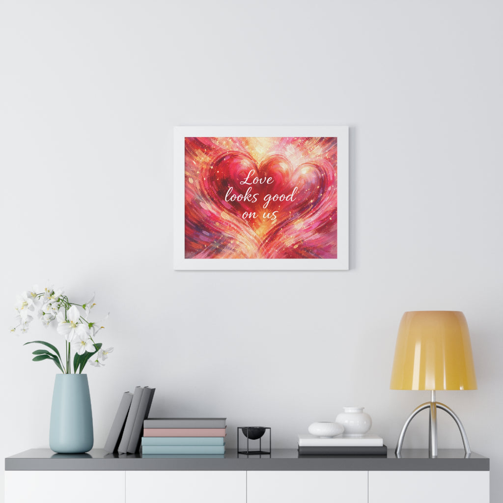 Love Looks Good On Us Framed Poster Heart Art Print Romantic Wall Decor