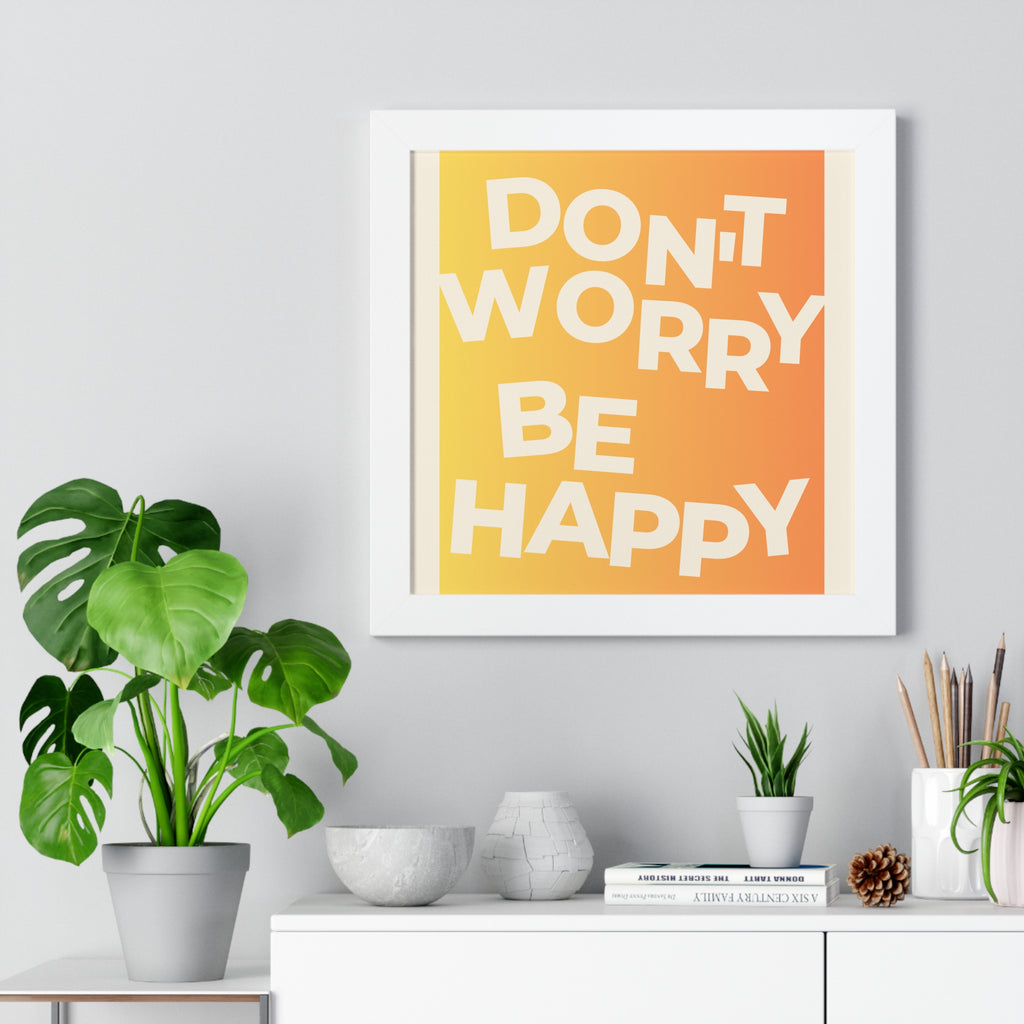 Don't Worry Be Happy Gradient Framed Poster
