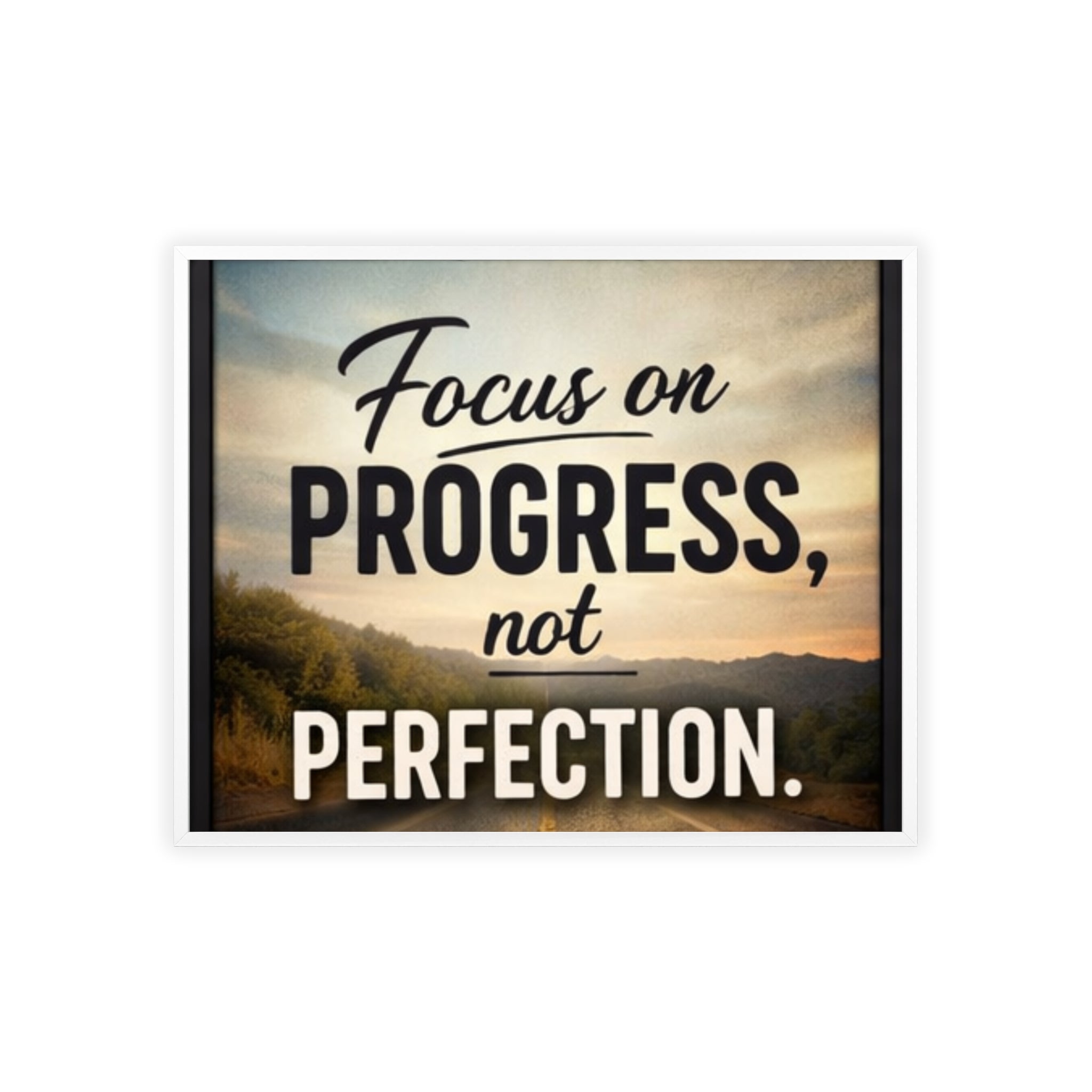 Focus on Progress Not Perfection Framed Poster — Motivational Wall Art