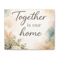 Together Is Our Home Floral Inspirational Decor Canvas Wall Art